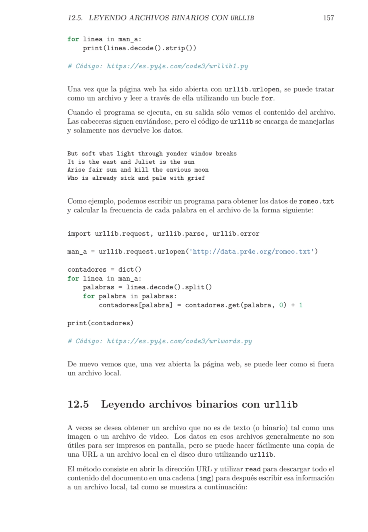 12.5. LEYENDO ARCHIVOS BINARIOS CON URLLIB 157
for linea in man_a:
print(linea.decode().strip())
…