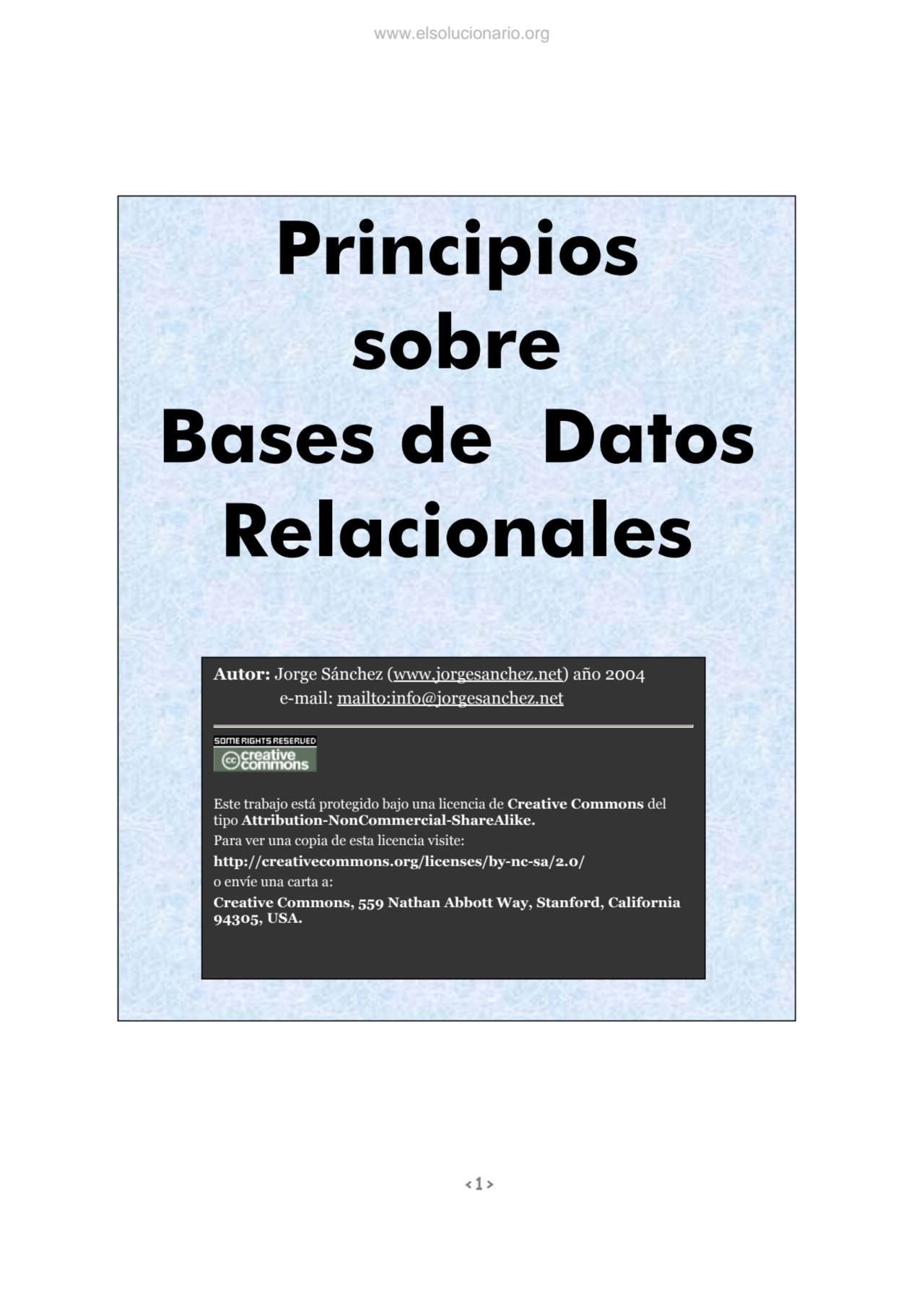 <1>
Principios 
sobre 
Bases de Datos 
Relacionales 
Autor: Jorge Sánchez (www.jorgesanchez.ne…