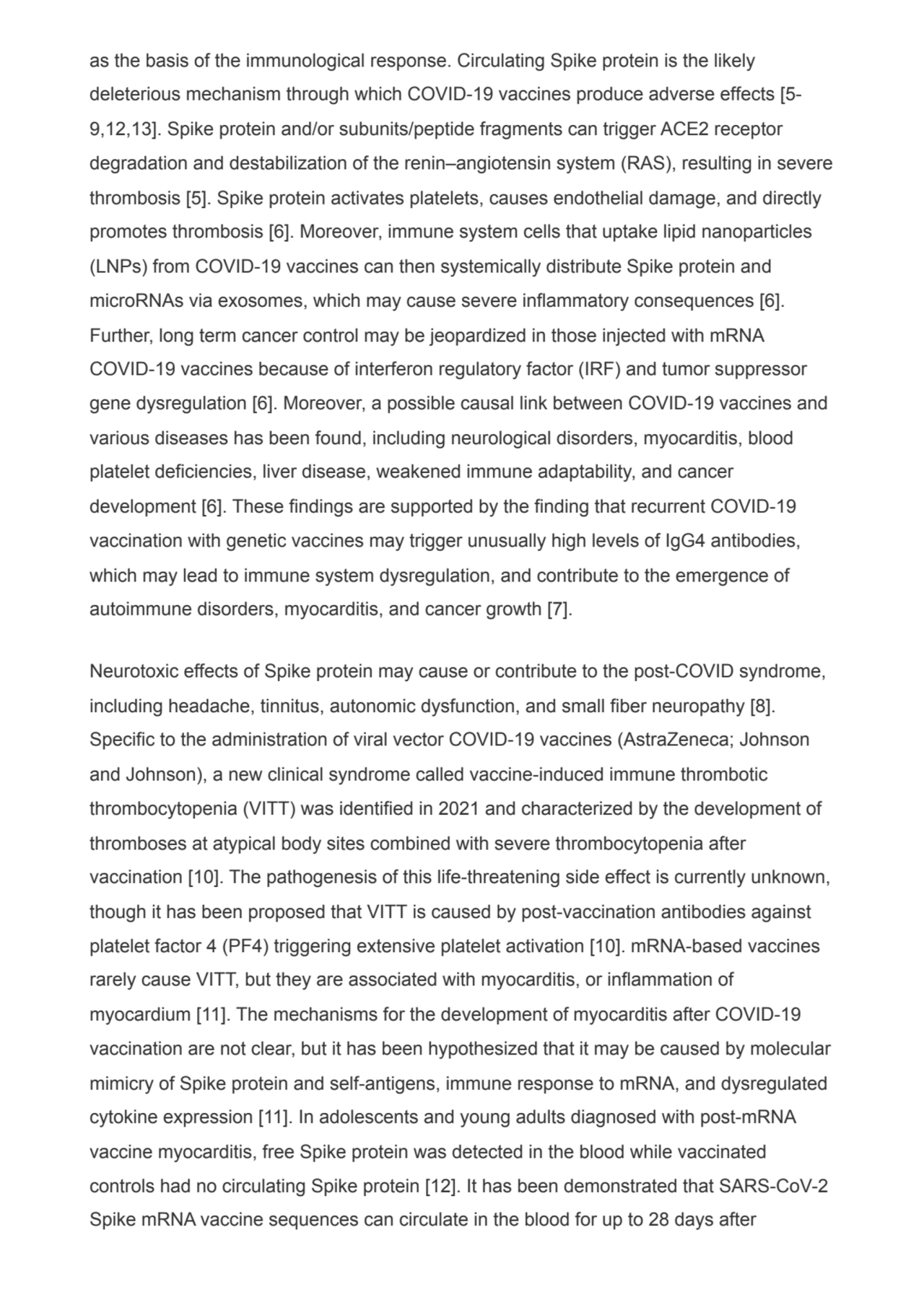 as the basis of the immunological response. Circulating Spike protein is the likely
deleterious me…