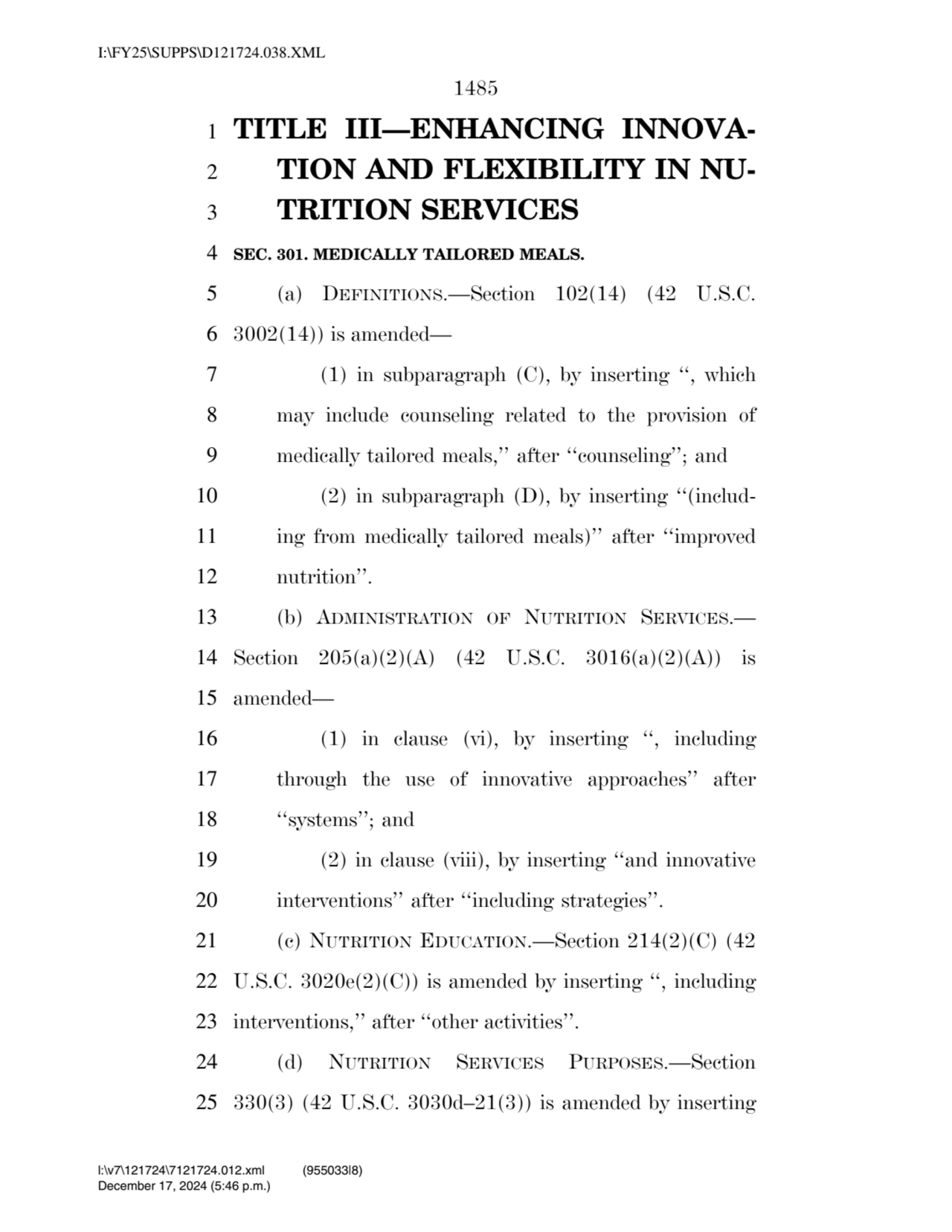 1485 
1 TITLE III—ENHANCING INNOVA2 TION AND FLEXIBILITY IN NU3 TRITION SERVICES 
4 SEC. 301. M…