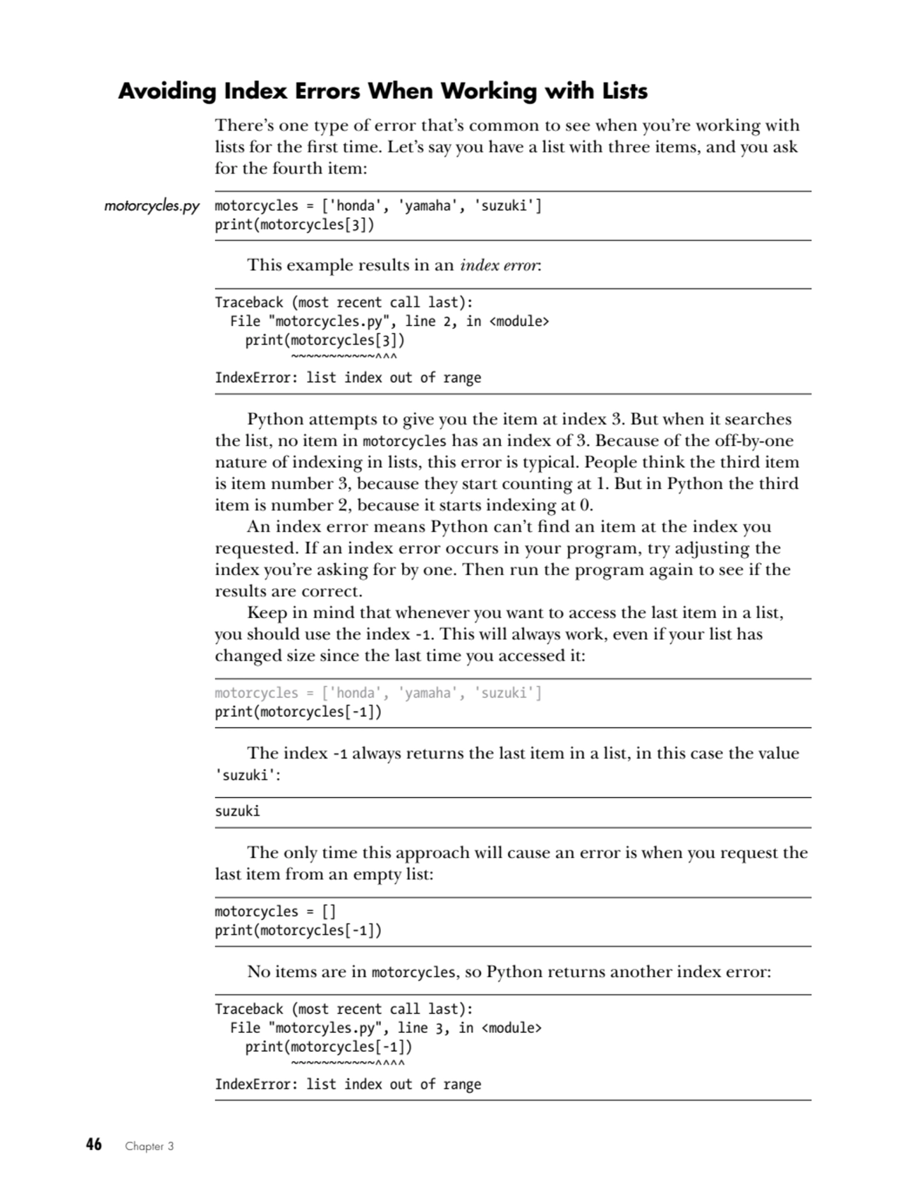 46   Chapter 3
Avoiding Index Errors When Working with Lists
There’s one type of error that’s com…