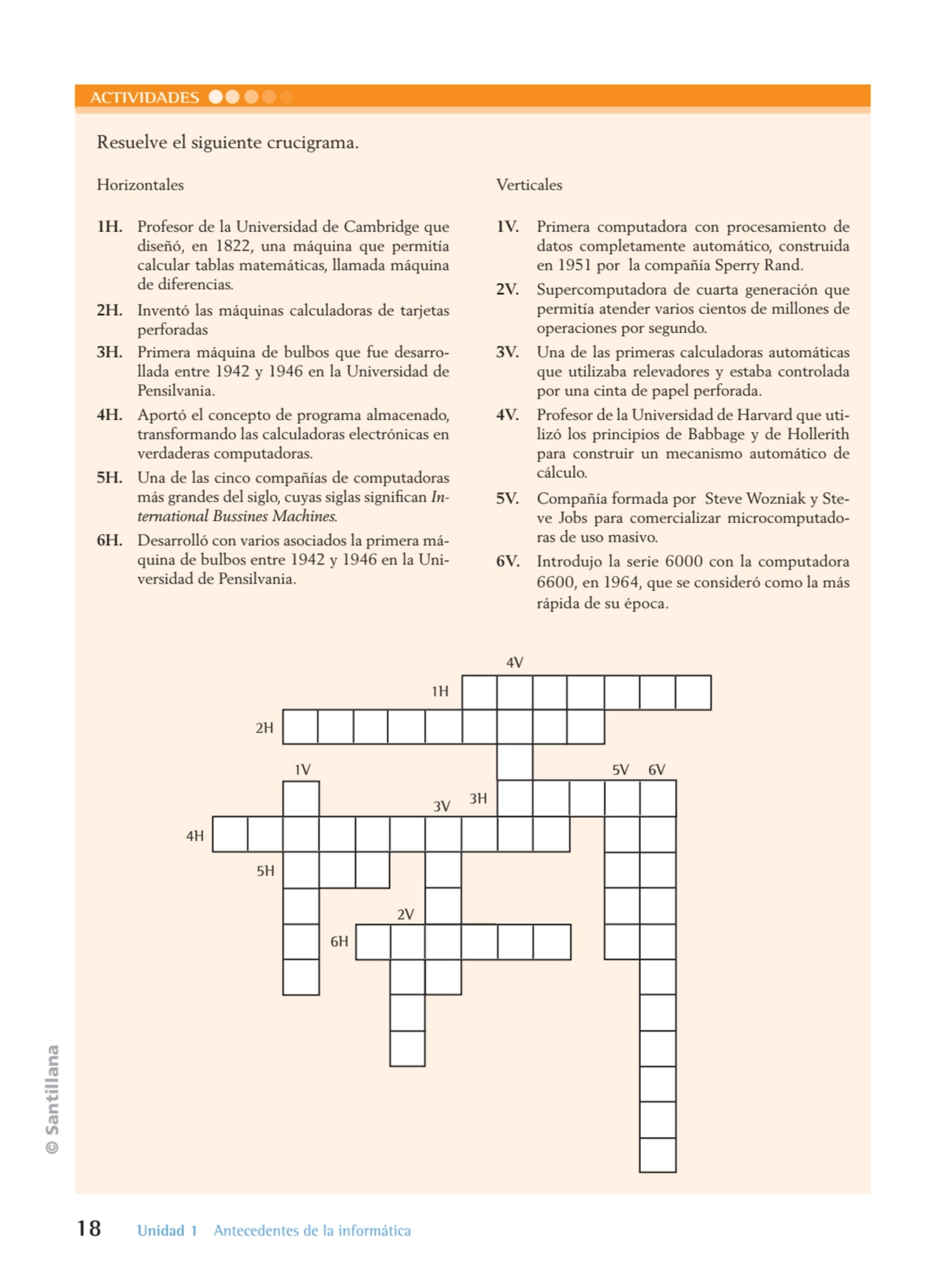 © Santillana
ACTIVIDADES
Resuelve el siguiente crucigrama.
Horizontales
1H. Profesor de la Univ…