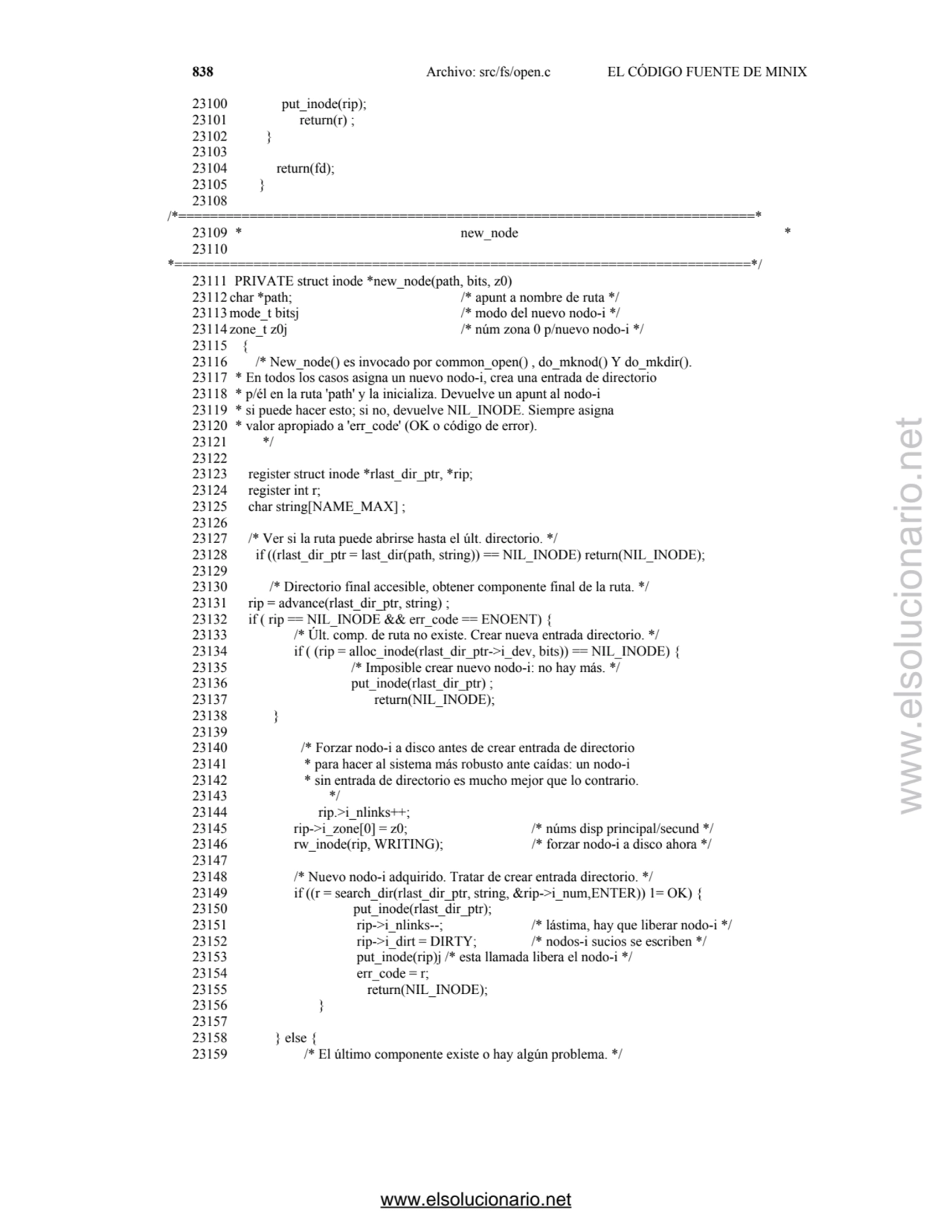 838 Archivo: src/fs/open.c EL CÓDIGO FUENTE DE MINIX
23100 put_inode(rip); 
23101 return(r) ; 
2…