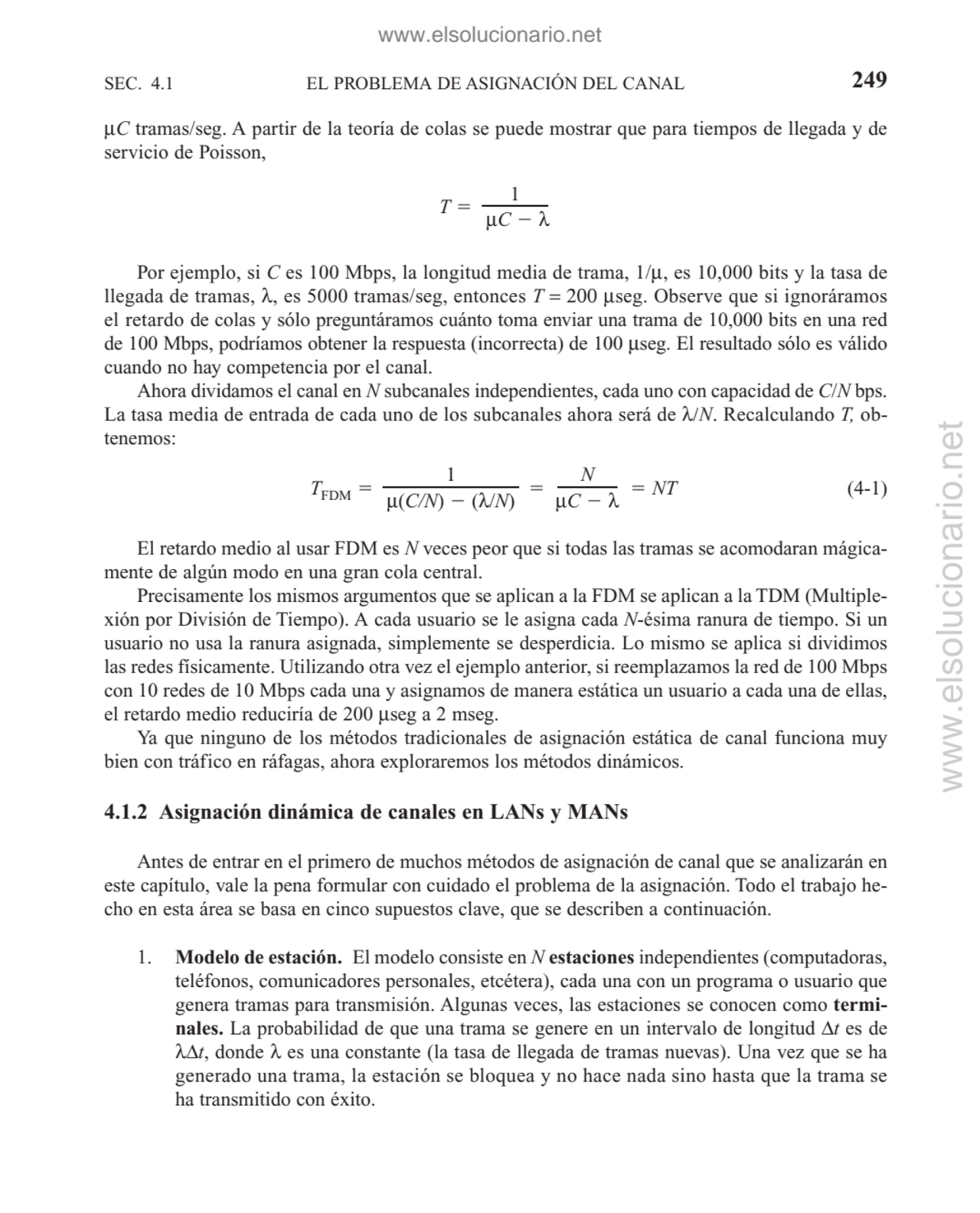 SEC. 4.1 EL PROBLEMA DE ASIGNACIÓN DEL CANAL 249
μC tramas/seg. A partir de la teoría de colas se …