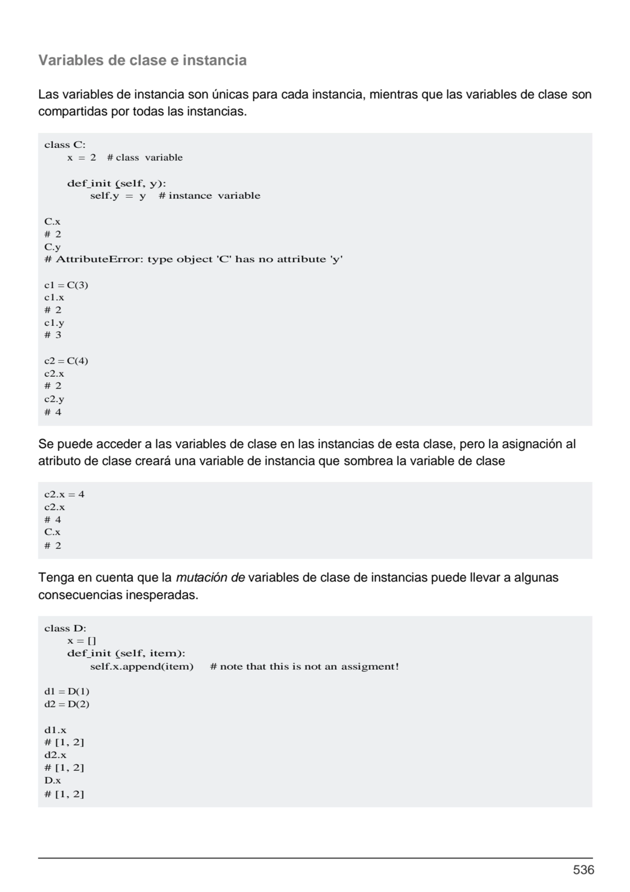 536
class C:
x = 2 # class variable
def init (self, y):
self.y = y # instance variable
C.x 
#…