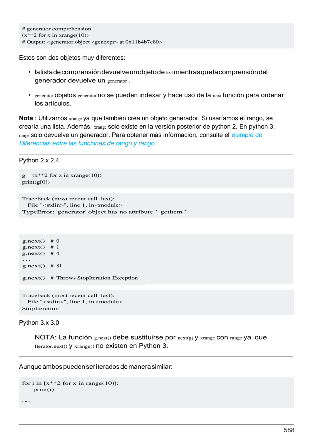 588
for i in [x**2 for x in range(10)]: 
print(i)
"""
g = (x**2 for x in xrange(10)) 
print(g[…