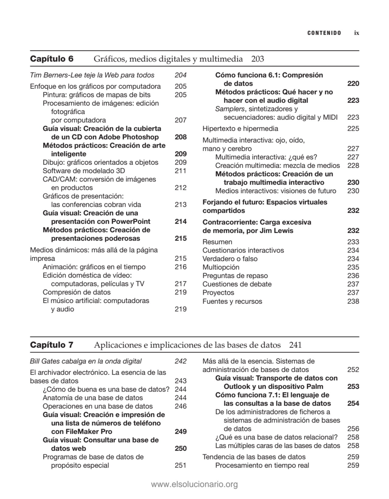 Tim Berners-Lee teje la Web para todos 204
Enfoque en los gráficos por computadora 205
Pintura: g…