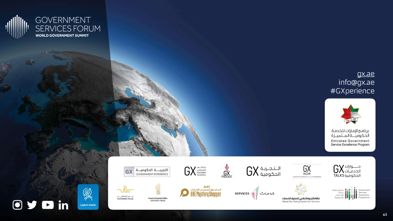 Government Services Forum 41
gx.ae
info@gx.ae
#GXperience
V
جائزة تكنولوجيا الحكومات
GOVTECH …