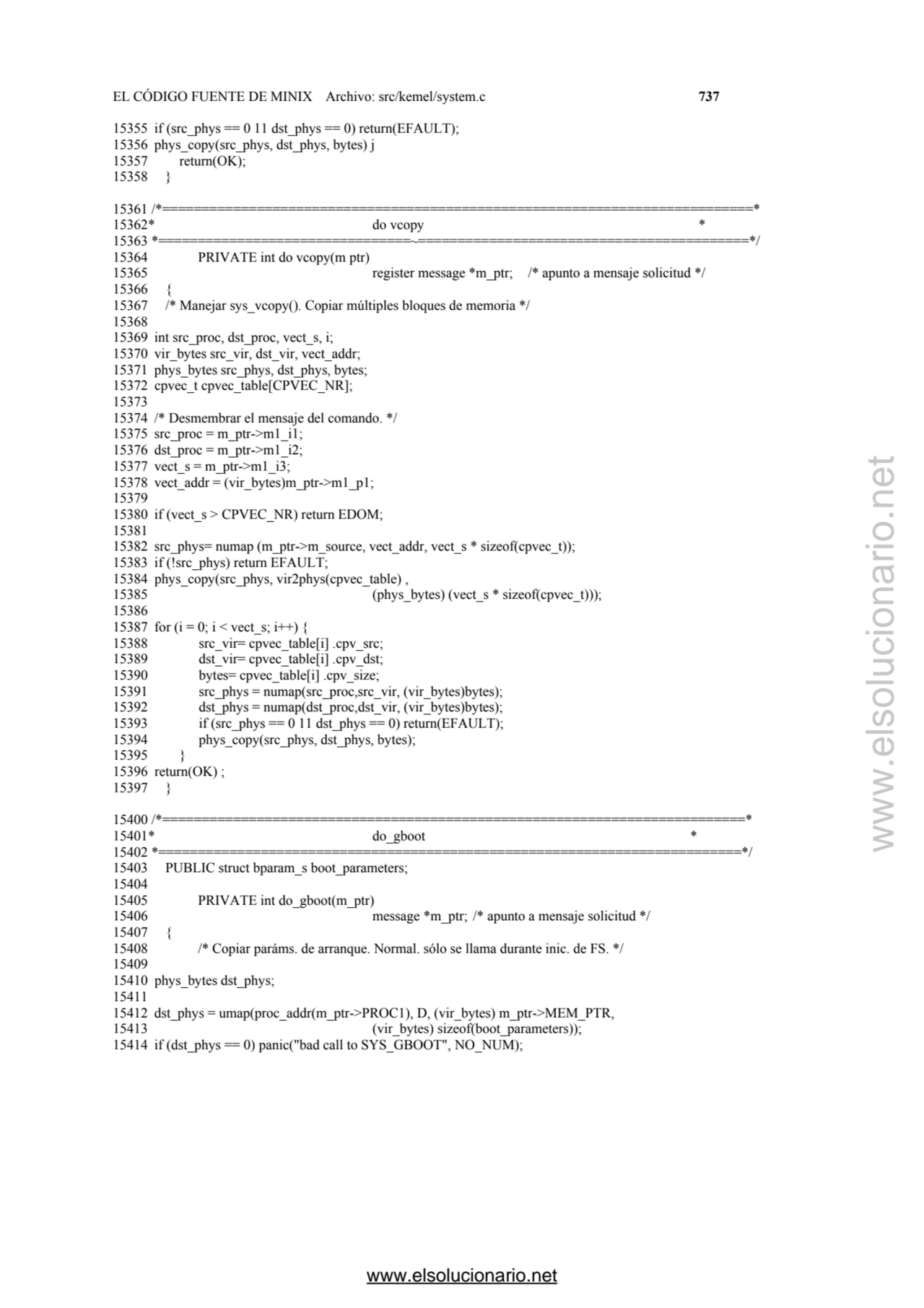 EL CÓDIGO FUENTE DE MINIX Archivo: src/kemel/system.c 737 
15355 if (src_phys == 0 11 dst_phys == …