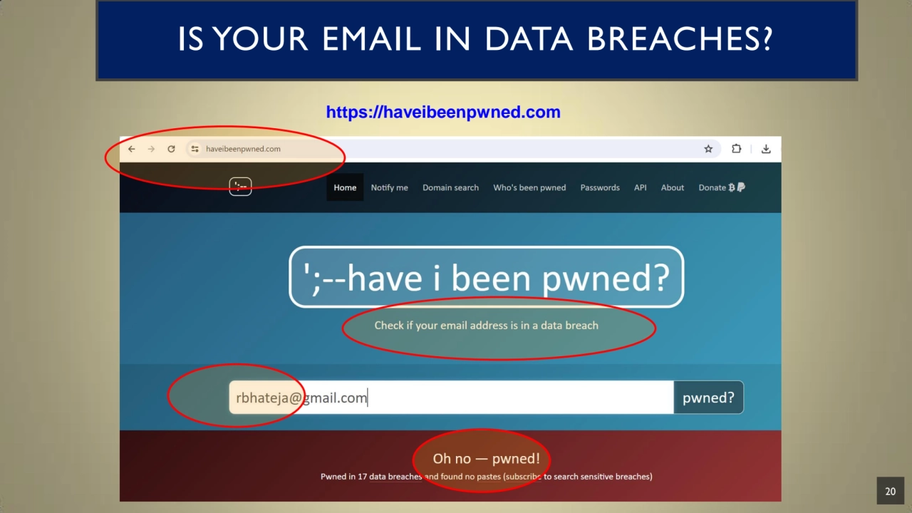 20
IS YOUR EMAIL IN DATA BREACHES?
https://haveibeenpwned.com