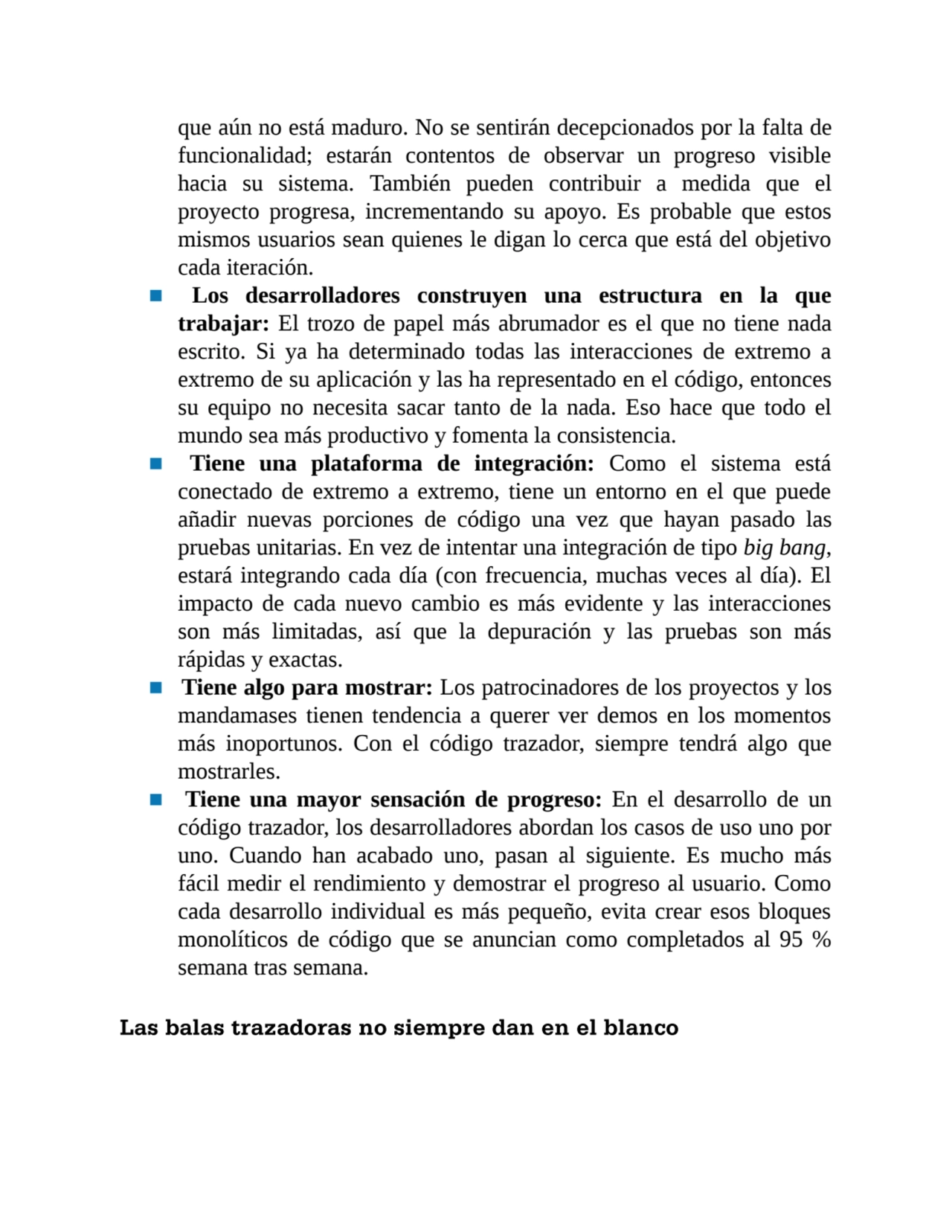 que aún no está maduro. No se sentirán decepcionados por la falta de
funcionalidad; estarán conten…