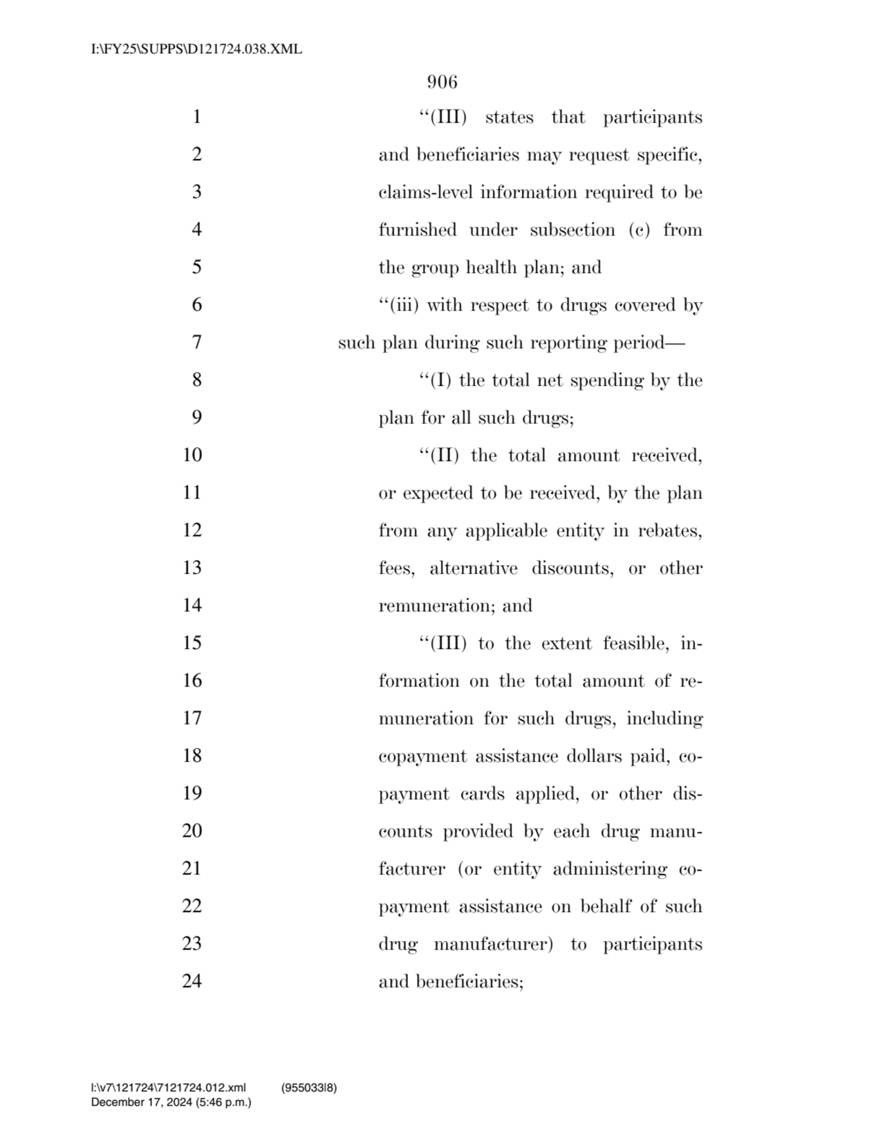 906 
1 ‘‘(III) states that participants 
2 and beneficiaries may request specific, 
3 claims-lev…