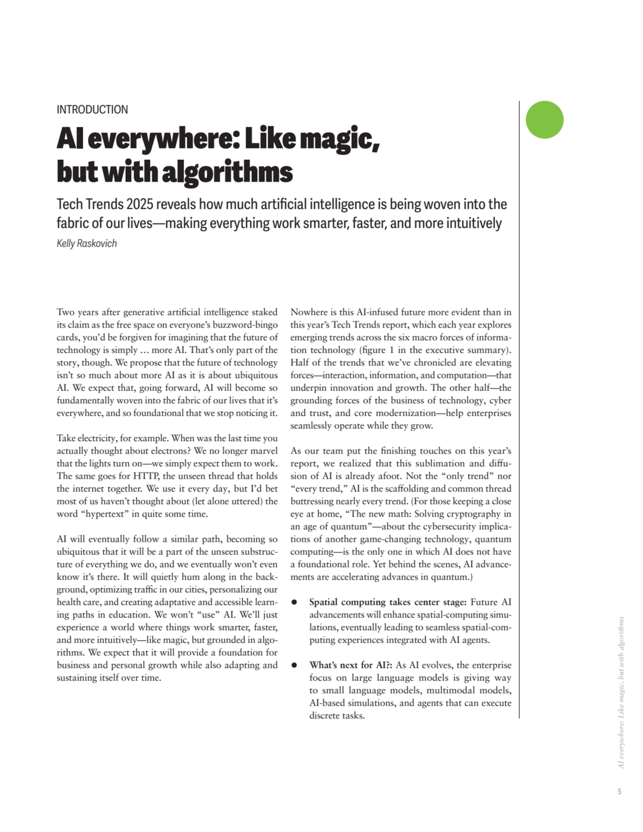 5 AI everywhere: Like magic, but with algorithms
Two years after generative artificial intelligenc…