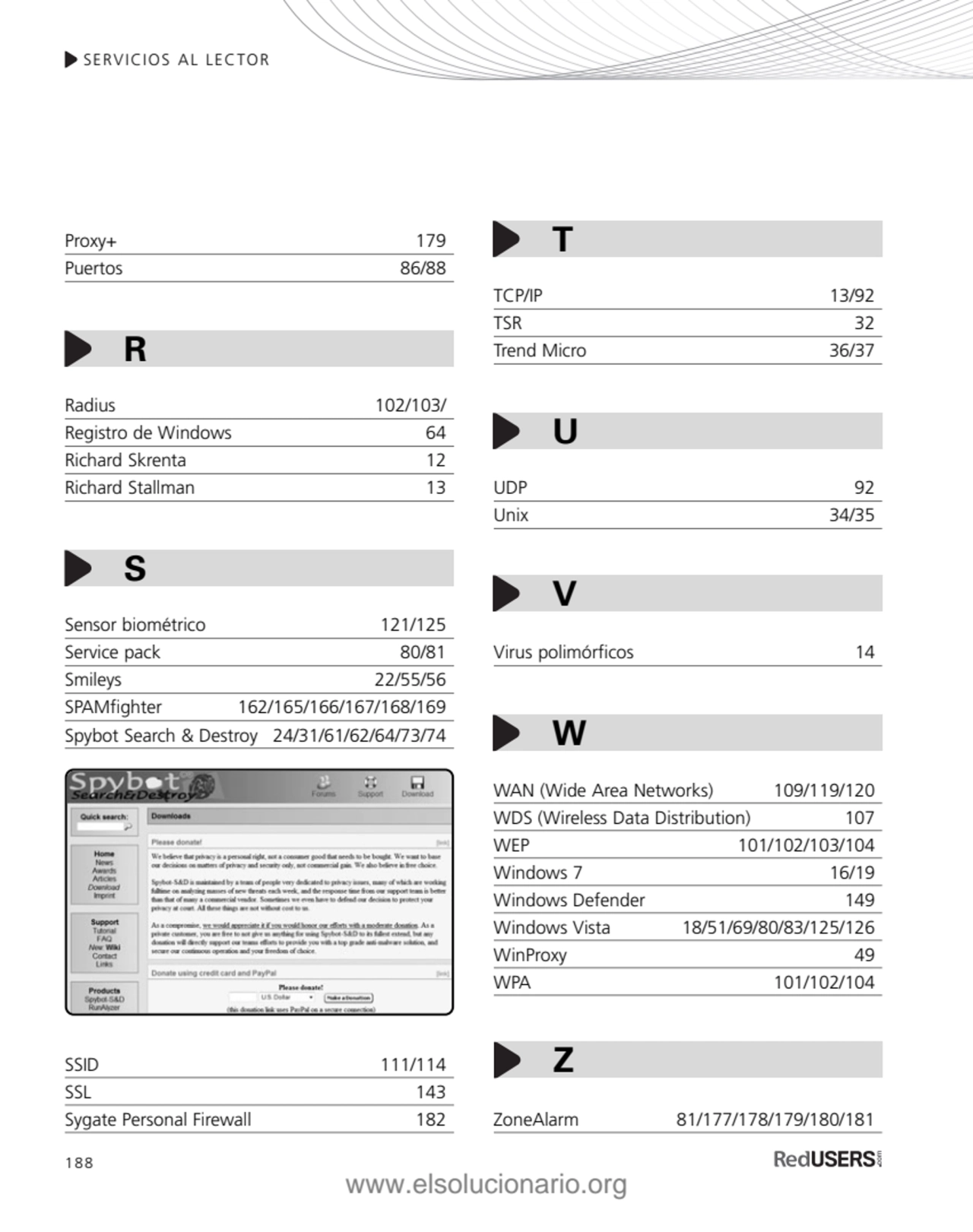 188
SERVICIOS AL LECTOR
Proxy+ 179
Puertos 86/88
Radius 102/103/
Registro de Windows 64
Richa…