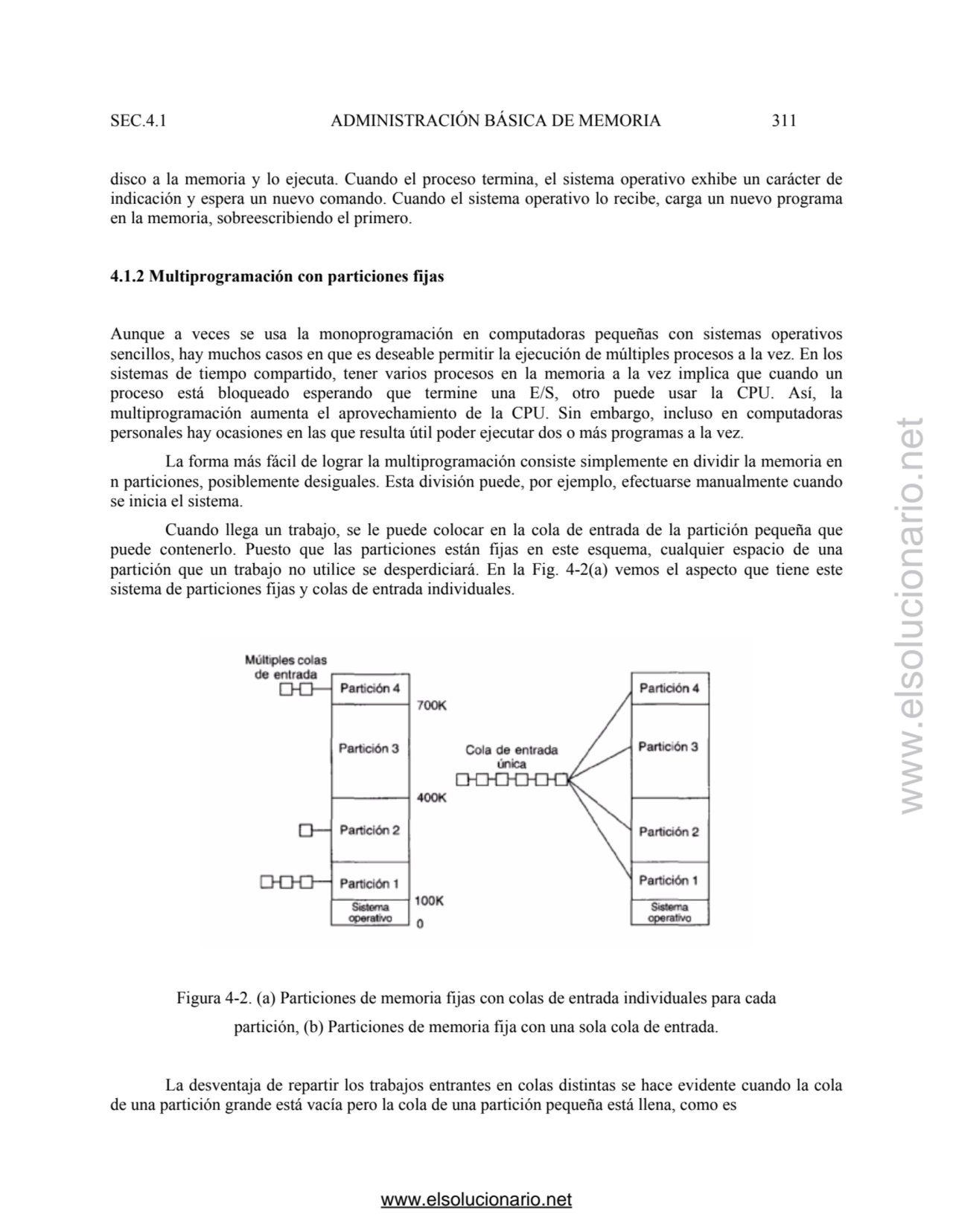 SEC.4.1 ADMINISTRACIÓN BÁSICA DE MEMORIA 311 
disco a la memoria y lo ejecuta. Cuando el proceso t…