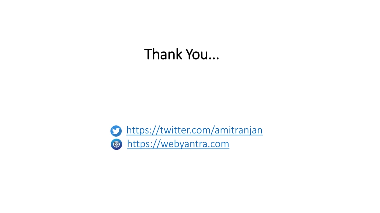 https://twitter.com/amitranjan
https://twitter.com/amitranjan
Thank You...
https://webyantra.com…