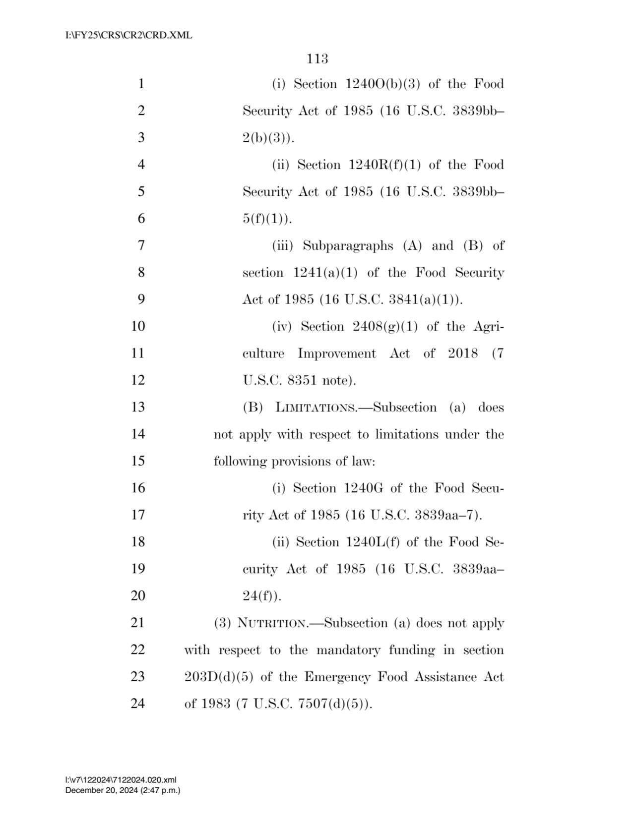 113 
1 (i) Section 1240O(b)(3) of the Food 
2 Security Act of 1985 (16 U.S.C. 3839bb– 
3 2(b)(3)…