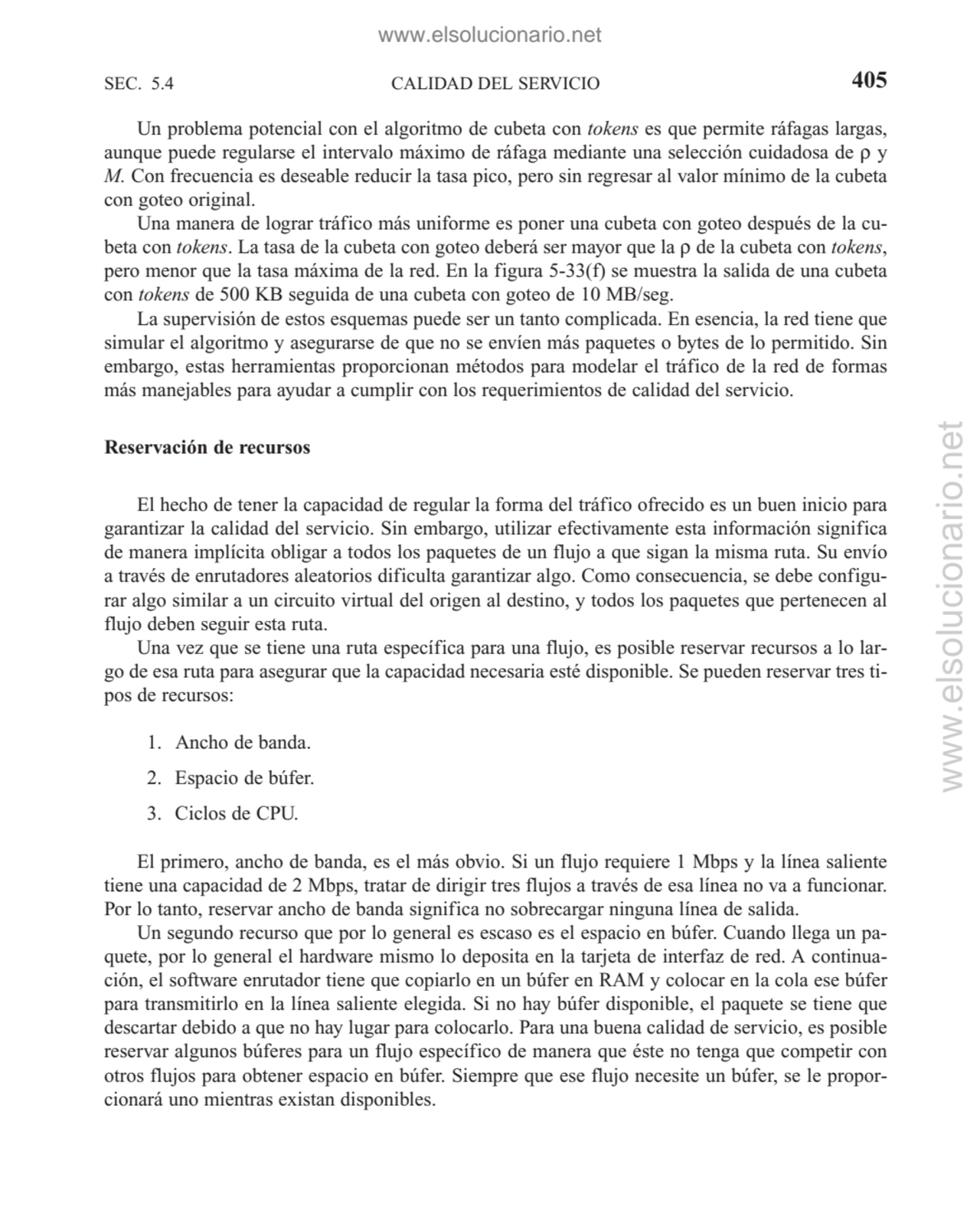 CALIDAD DEL SERVICIO
Un problema potencial con el algoritmo de cubeta con tokens es que permite rá…