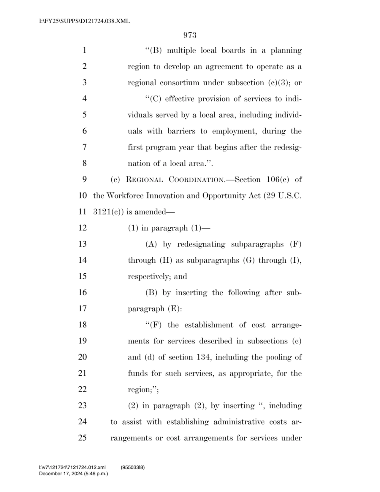 973 
1 ‘‘(B) multiple local boards in a planning 
2 region to develop an agreement to operate as …