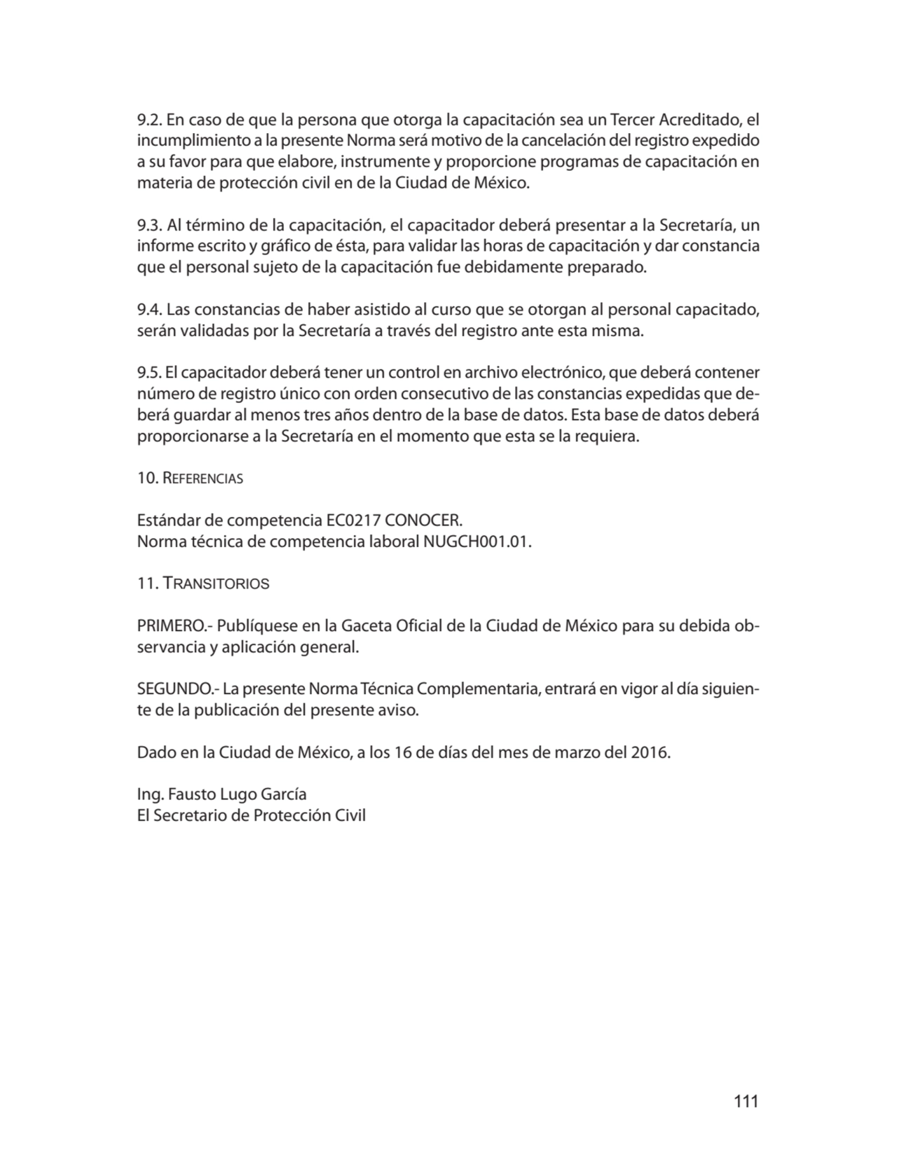 111
9.2. En caso de que la persona que otorga la capacitación sea un Tercer Acreditado, el 
incum…