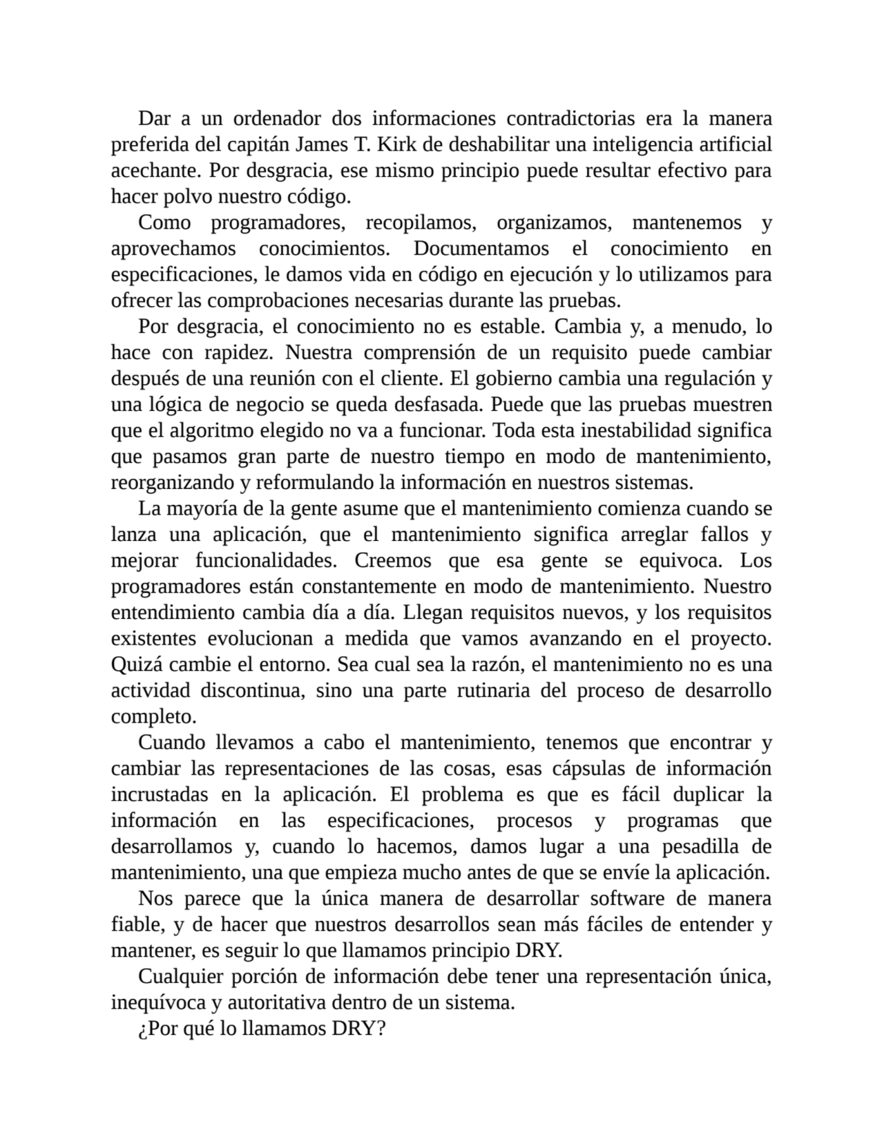 Dar a un ordenador dos informaciones contradictorias era la manera
preferida del capitán James T. …