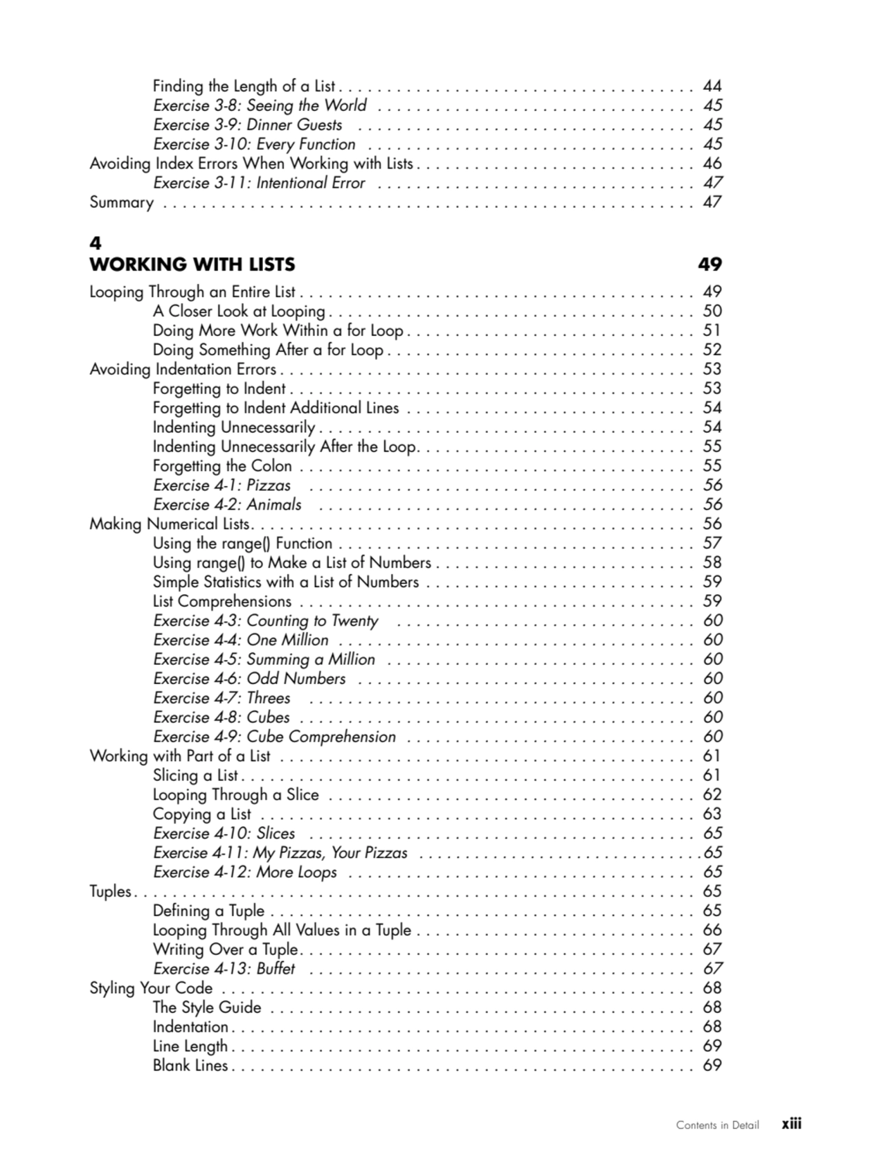 Contents in Detail   xiii
Finding the Length of a List . . . . . . . . . . . . . . . . . . . . . .…