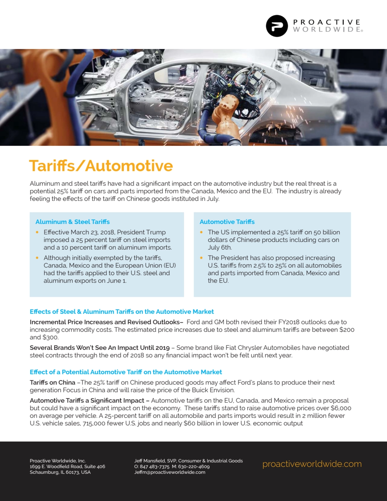 Aluminum & Steel Tariffs
• Effective March 23, 2018, President Trump
imposed a 25 percent tariff…