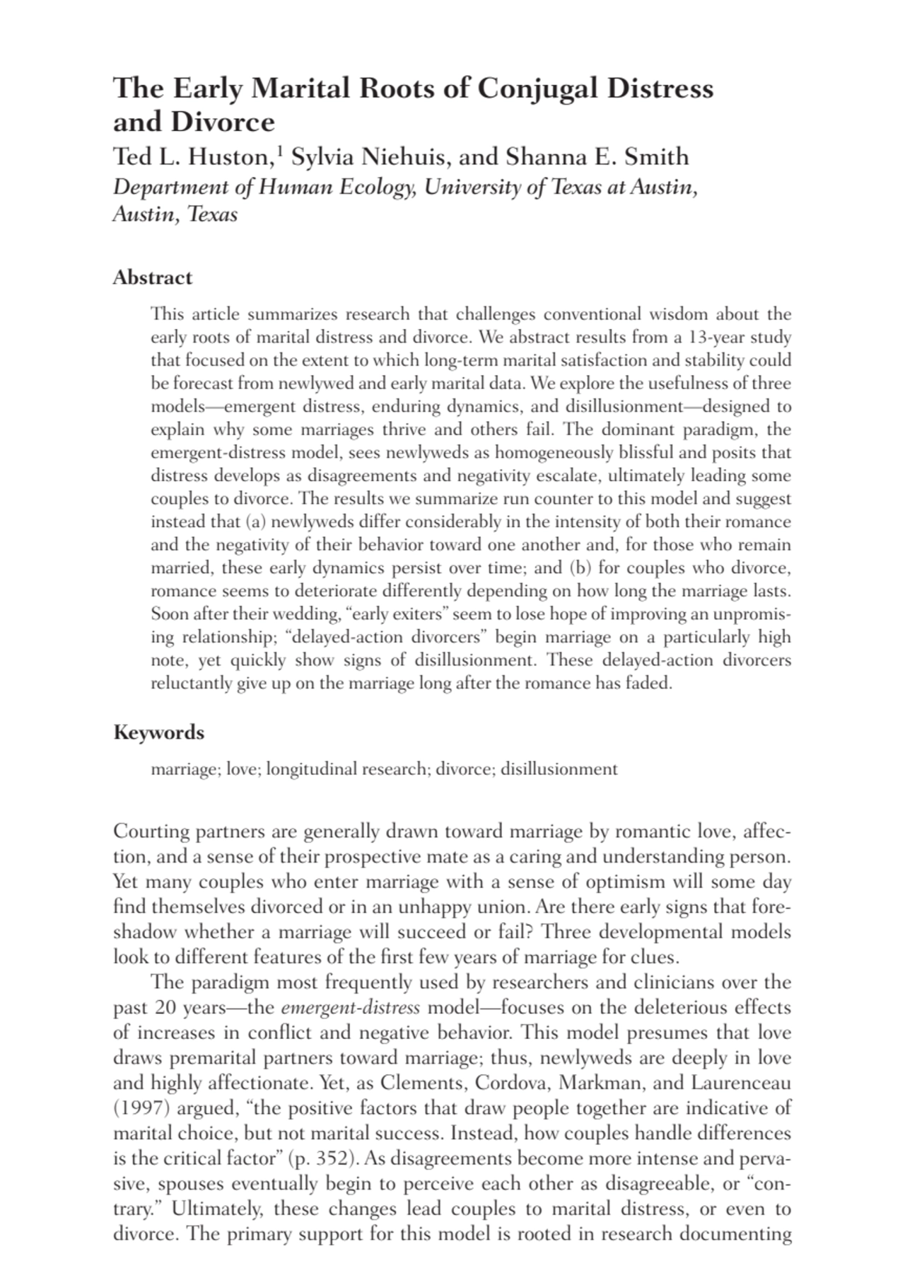 The Early Marital Roots of Conjugal Distress
and Divorce
Ted L. Huston,1 Sylvia Niehuis, and Shan…