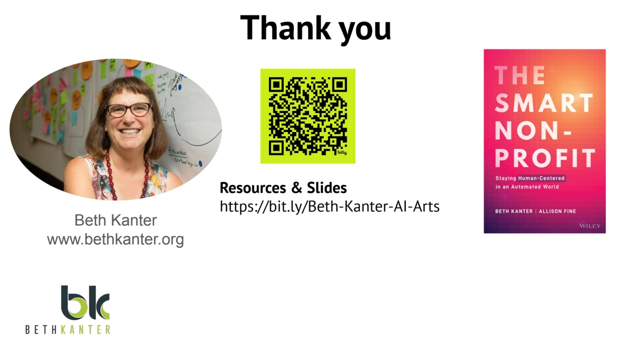 Thank you
Beth Kanter
www.bethkanter.org
Resources & Slides
https://bit.ly/Beth-Kanter-AI-Arts