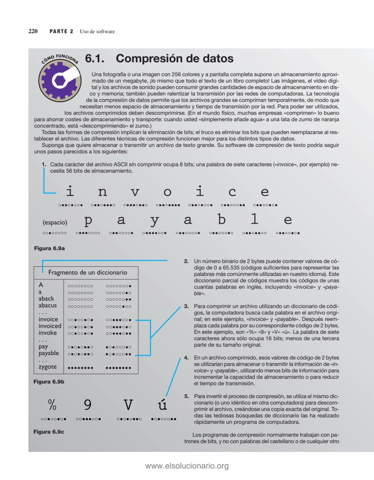 220 PARTE 2 Uso de software
Una fotografía o una imagen con 256 colores y a pantalla completa supo…