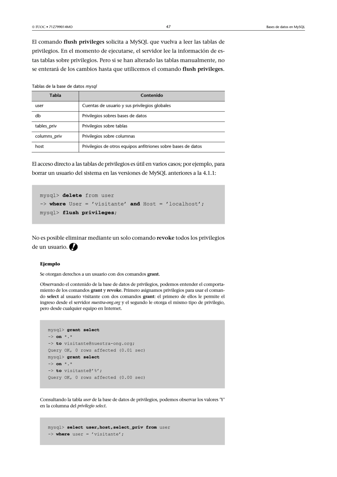  FUOC • 71Z799014MO 47 Bases de datos en MySQL
El comando flush privileges solicita a MySQL que v…