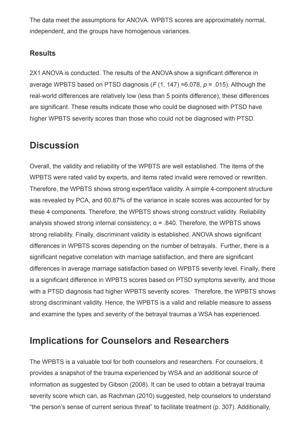 The data meet the assumptions for ANOVA. WPBTS scores are approximately normal,
independent, and t…