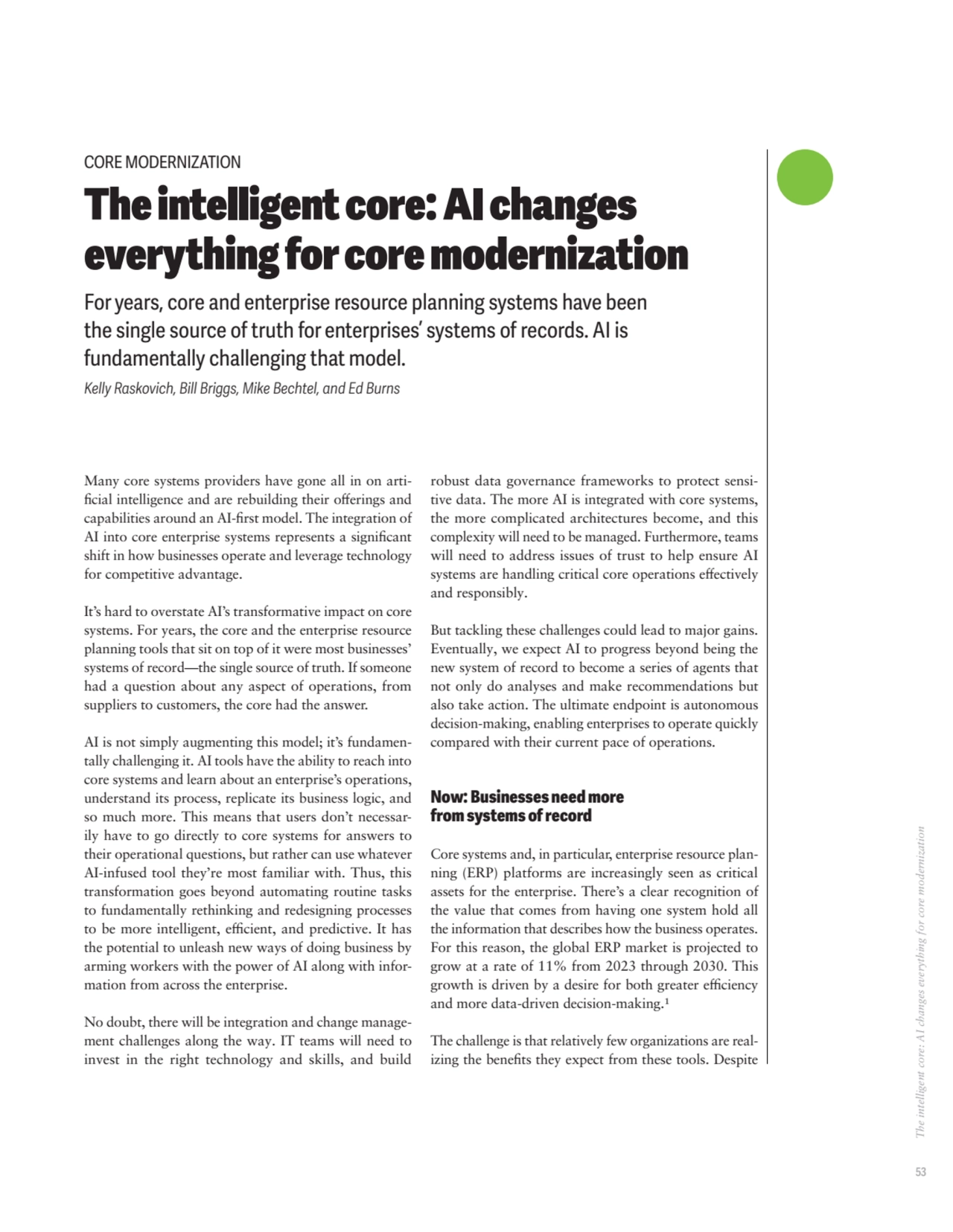 53The intelligent core: AI changes everything for core modernization
Many core systems providers h…