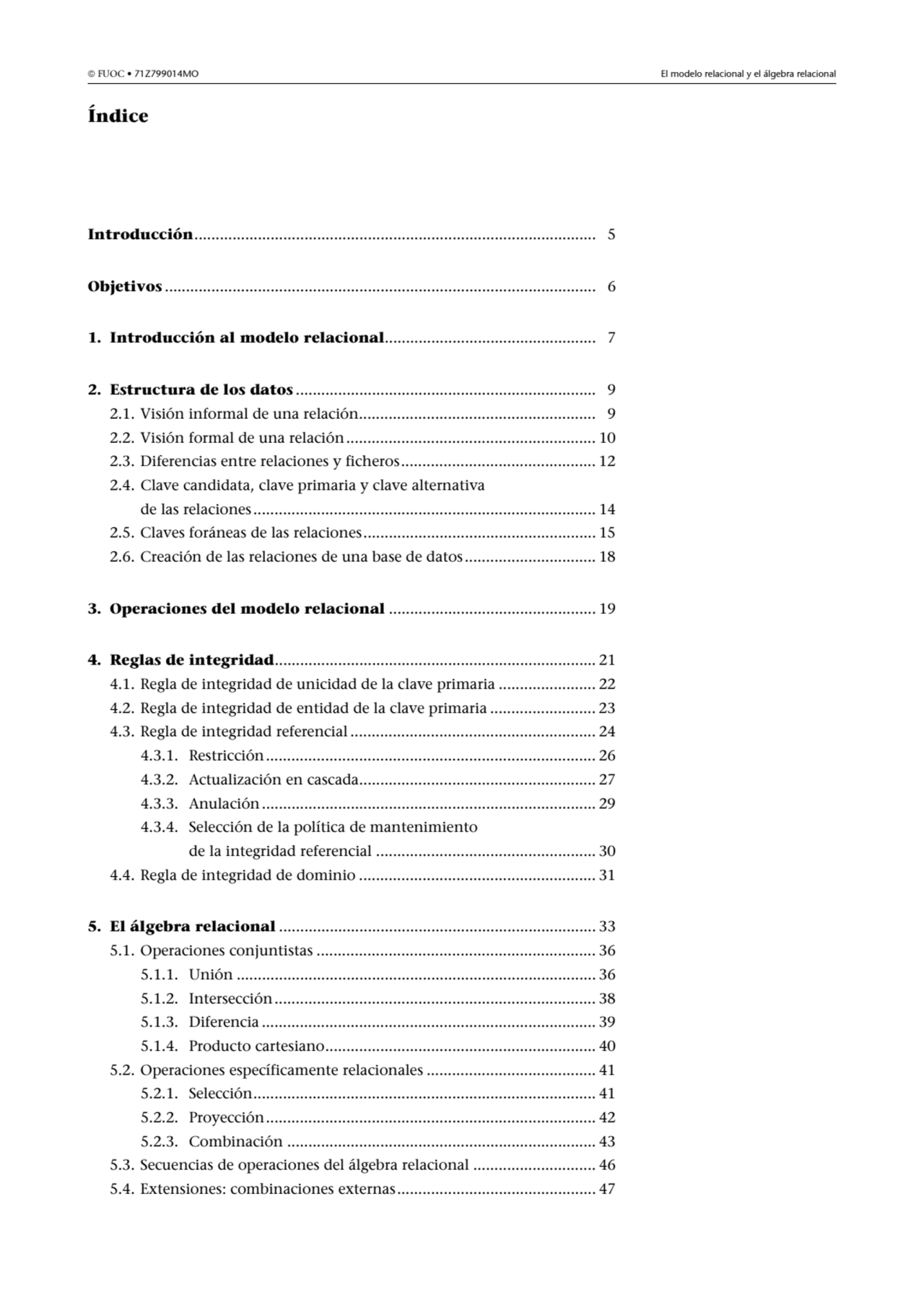  FUOC • 71Z799014MO El modelo relacional y el álgebra relacional
Índice
Introducción............…