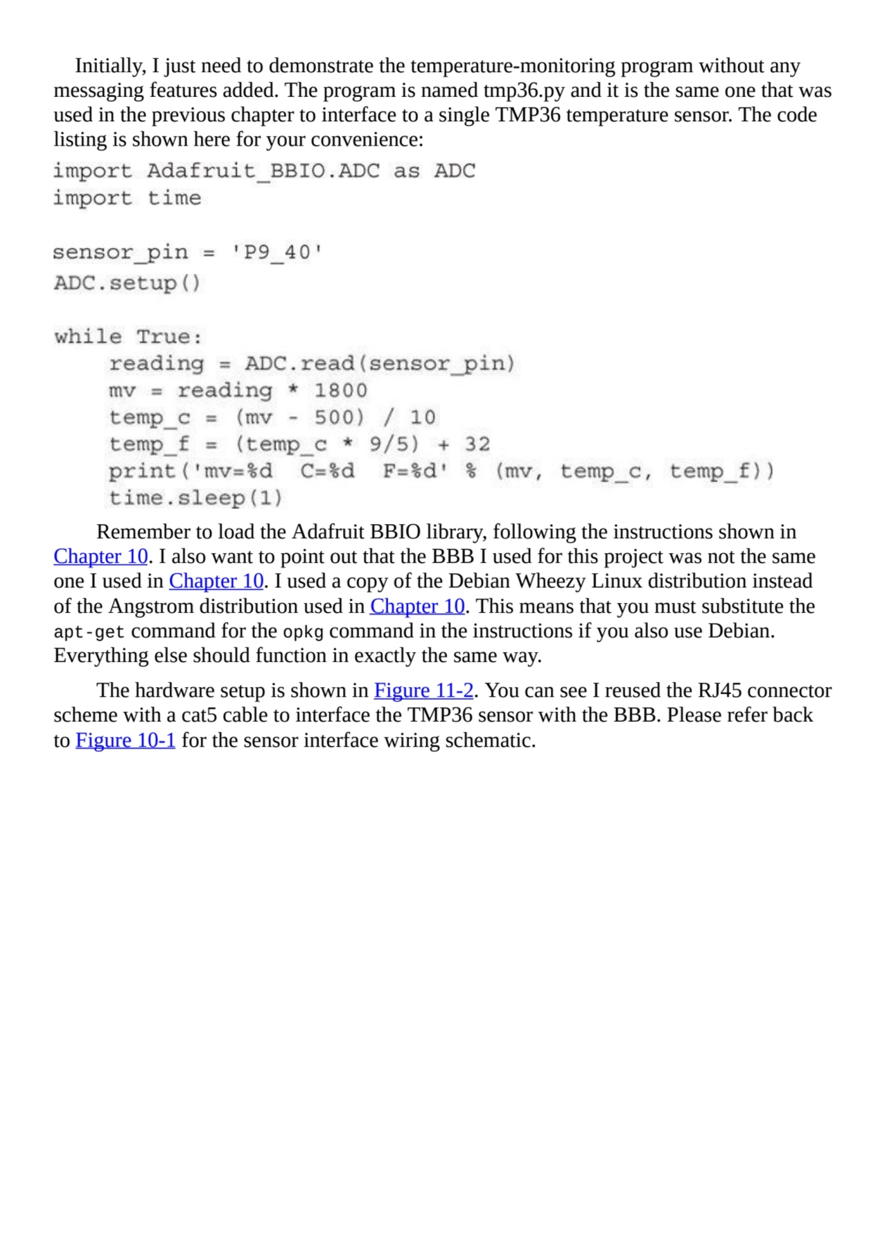 Initially, I just need to demonstrate the temperature-monitoring program without any
messaging fea…