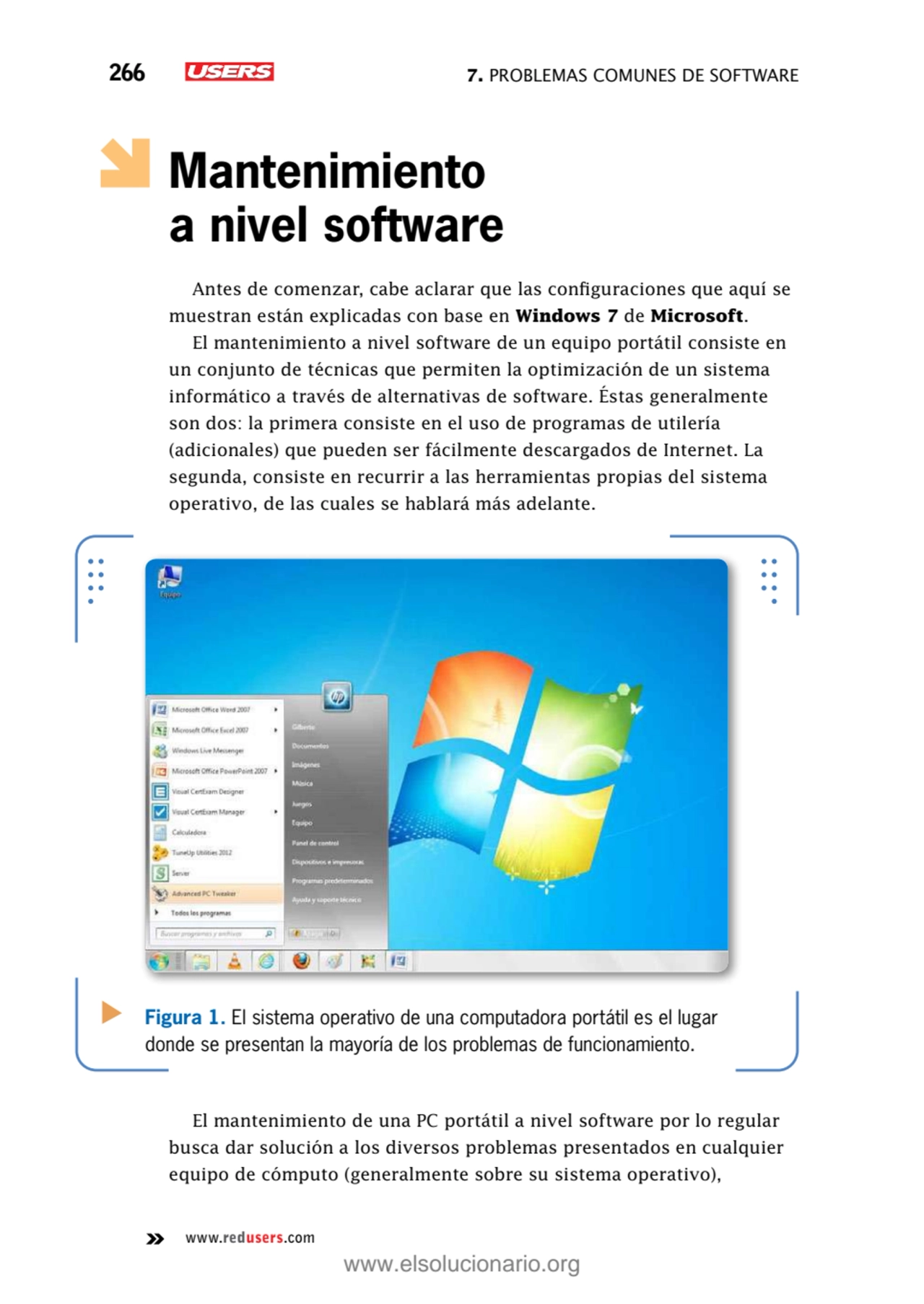 266 7. Problemas comunes de software
www.redusers.com
Mantenimiento 
a nivel software
Antes de …