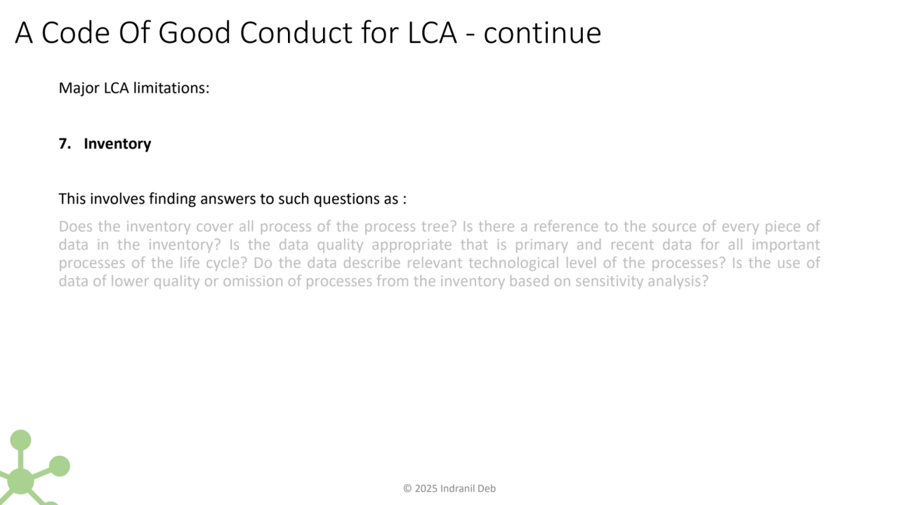 A Code Of Good Conduct for LCA - continue
7. Inventory
This involves finding answers to such ques…