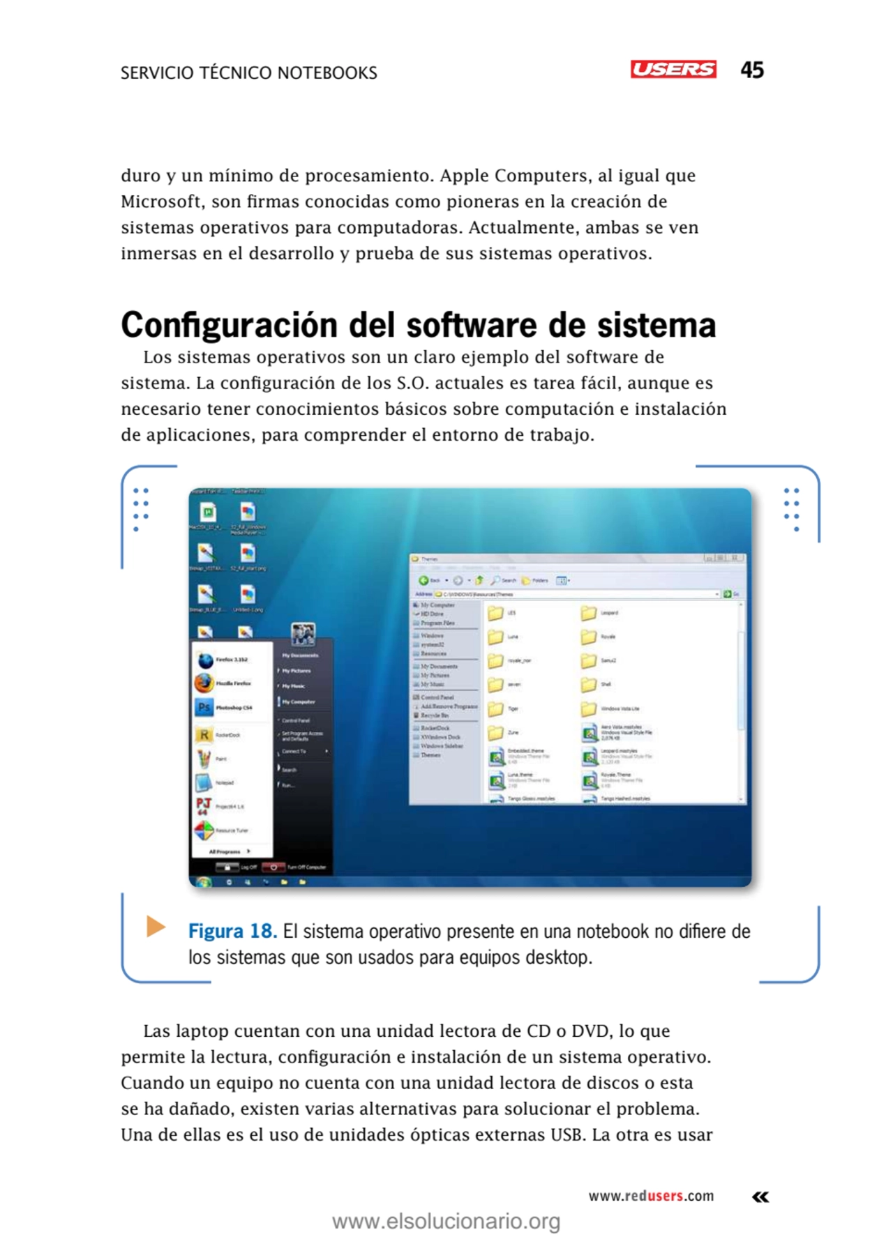 Servicio técnico notebooks 45
www.redusers.com
duro y un mínimo de procesamiento. Apple Computers…