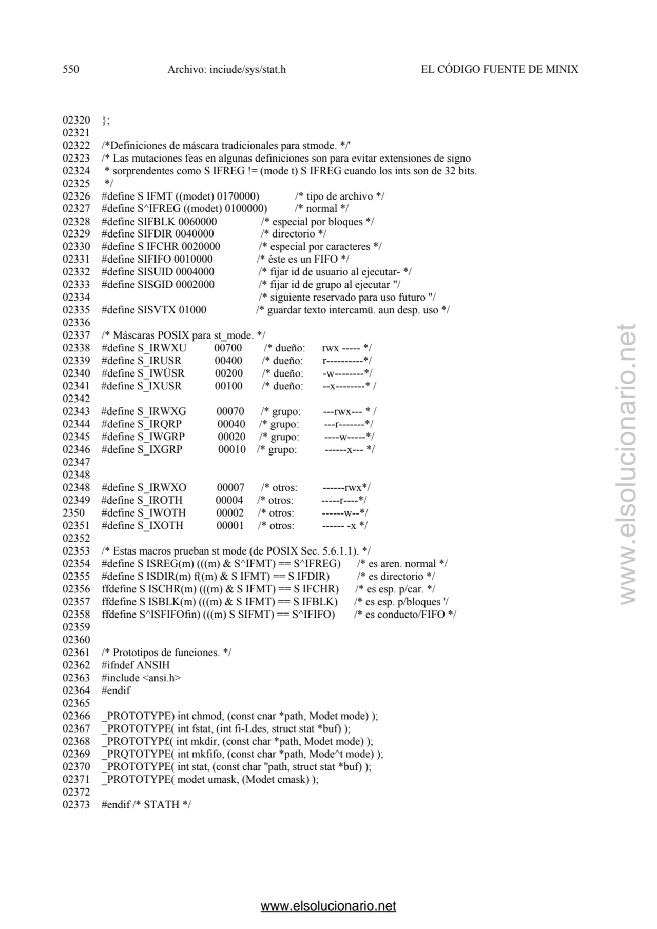 550 Archivo: inciude/sys/stat.h EL CÓDIGO FUENTE DE MINIX 
02320 }; 
02321 
02322 /*Definiciones…