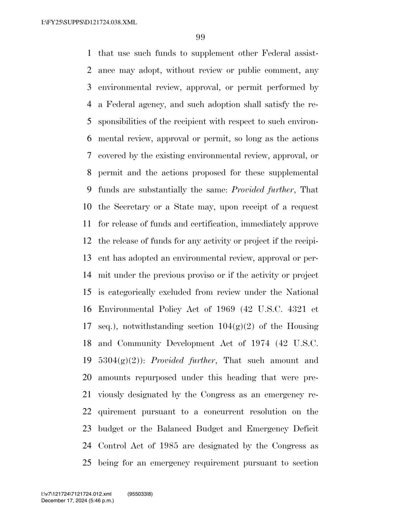 99 
1 that use such funds to supplement other Federal assist2 ance may adopt, without review or p…