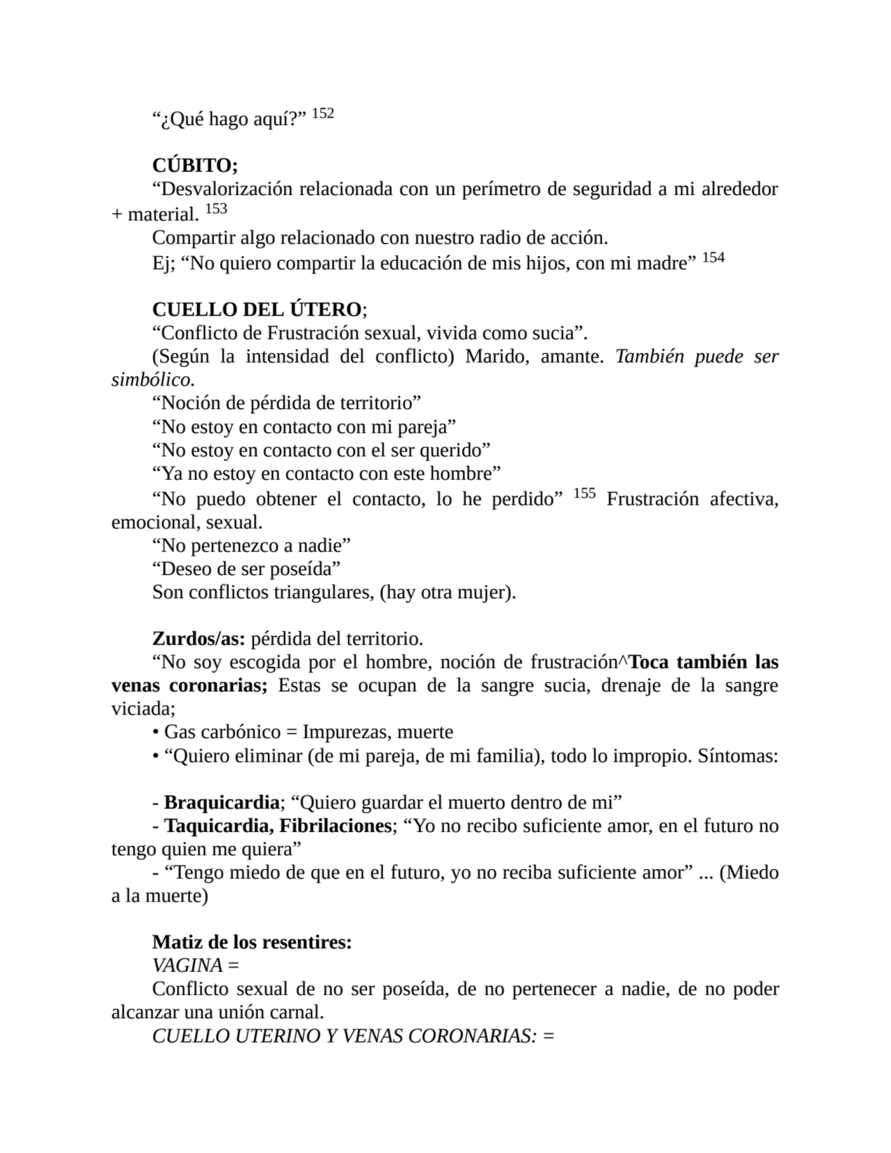 “¿Qué hago aquí?” 152
CÚBITO;
“Desvalorización relacionada con un perímetro de seguridad a mi alr…