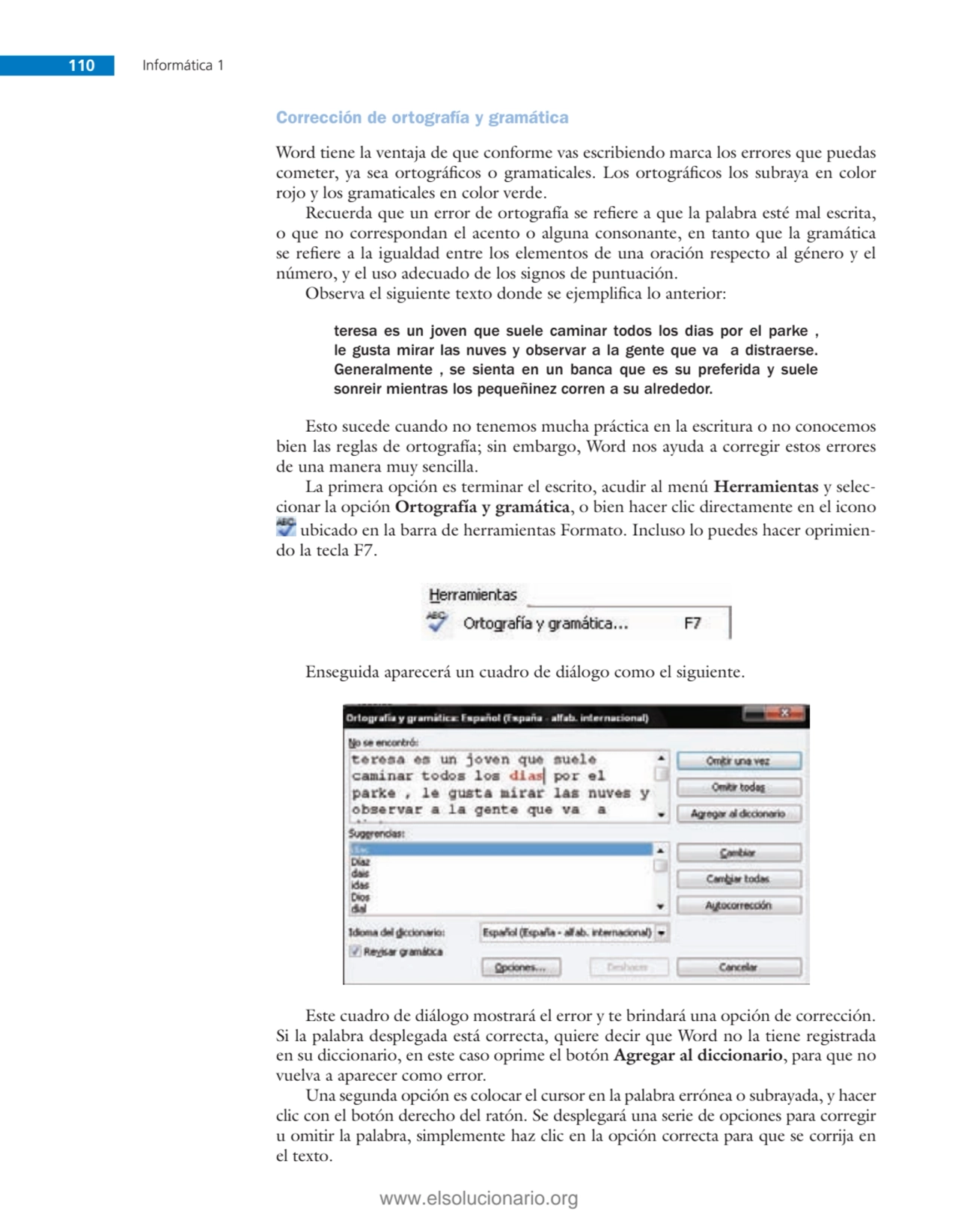 110 Informática 1
Corrección de ortografía y gramática
Word tiene la ventaja de que conforme vas …