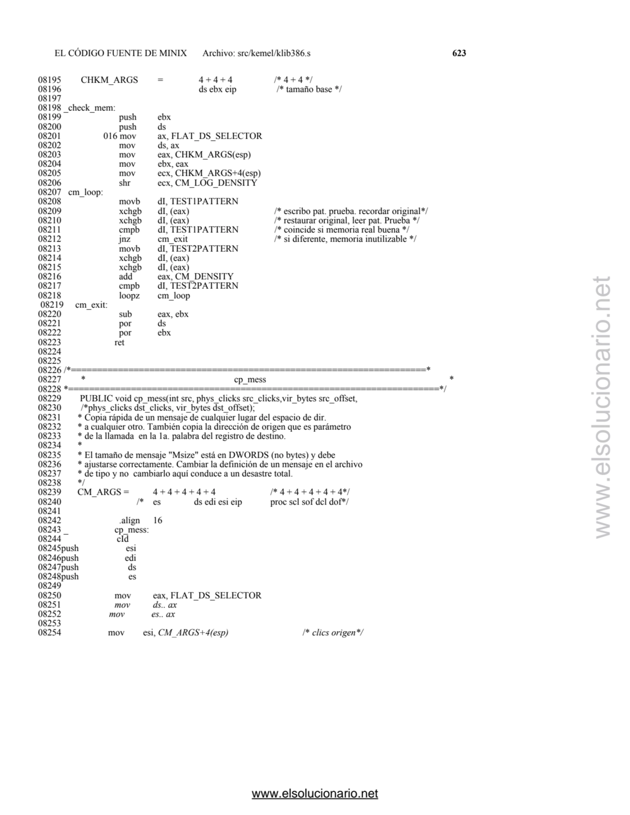 EL CÓDIGO FUENTE DE MINIX Archivo: src/kemel/klib386.s 623 
08195 CHKM_ARGS = 4 + 4 + 4 /* 4 + 4 *…