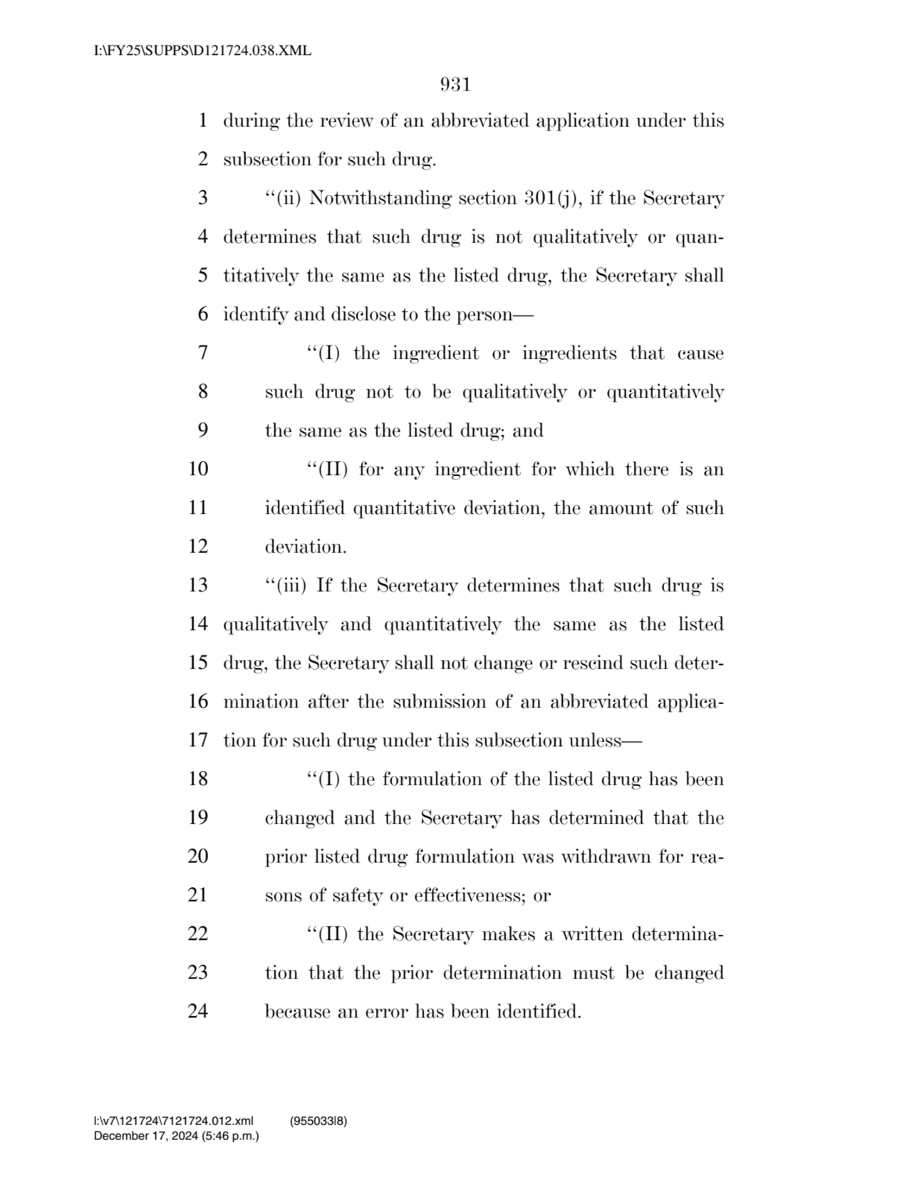 931 
1 during the review of an abbreviated application under this 
2 subsection for such drug. 
…