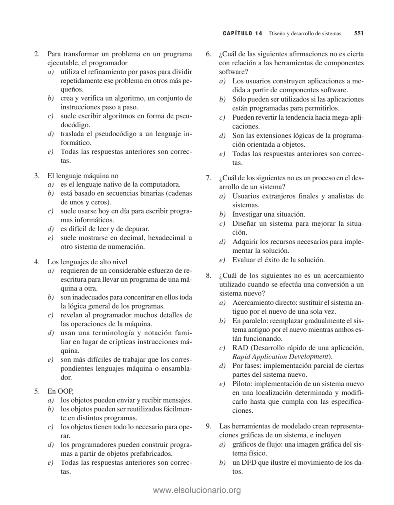 CAPÍTULO 14 Diseño y desarrollo de sistemas 551
2. Para transformar un problema en un programa
ej…