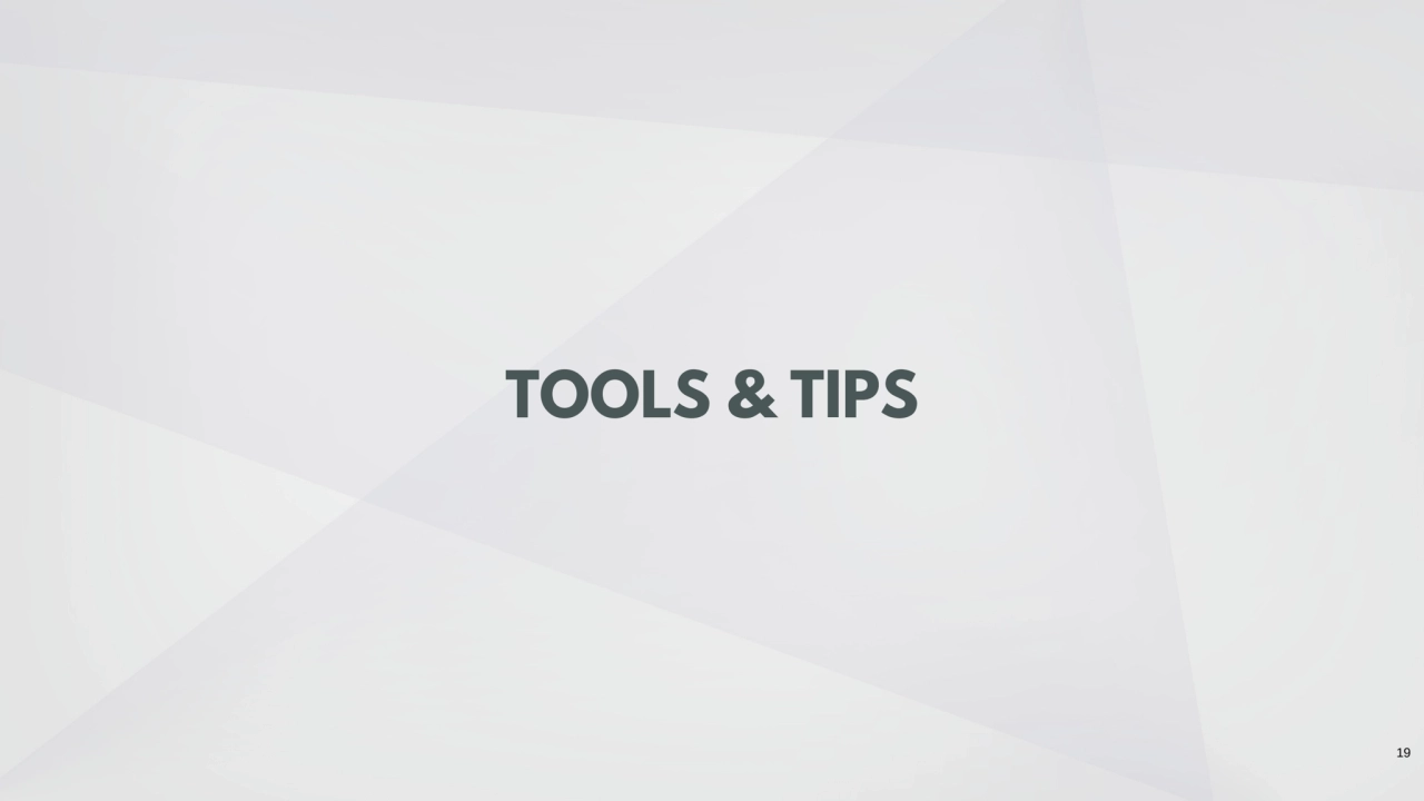 TOOLS & TIPS
19