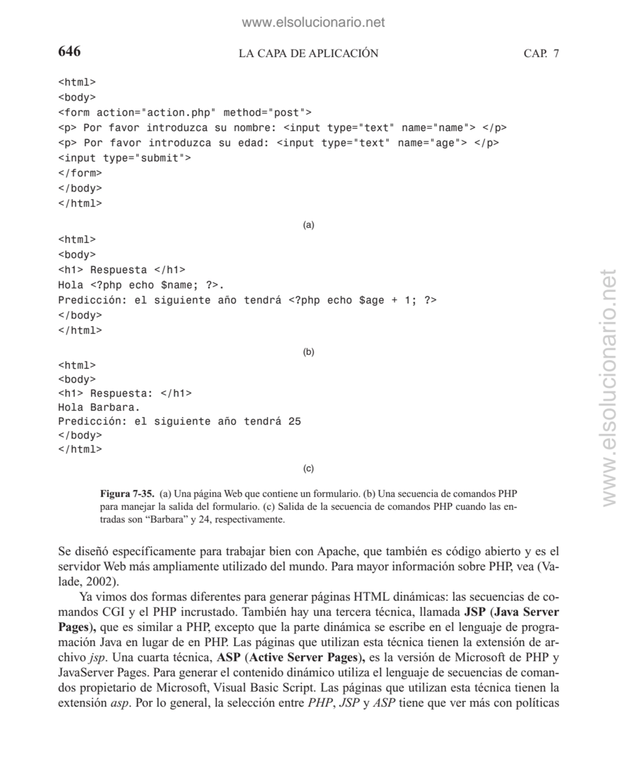 LA CAPA DE APLICACIÓN
Se diseñó específicamente para trabajar bien con Apache, que también es códi…
