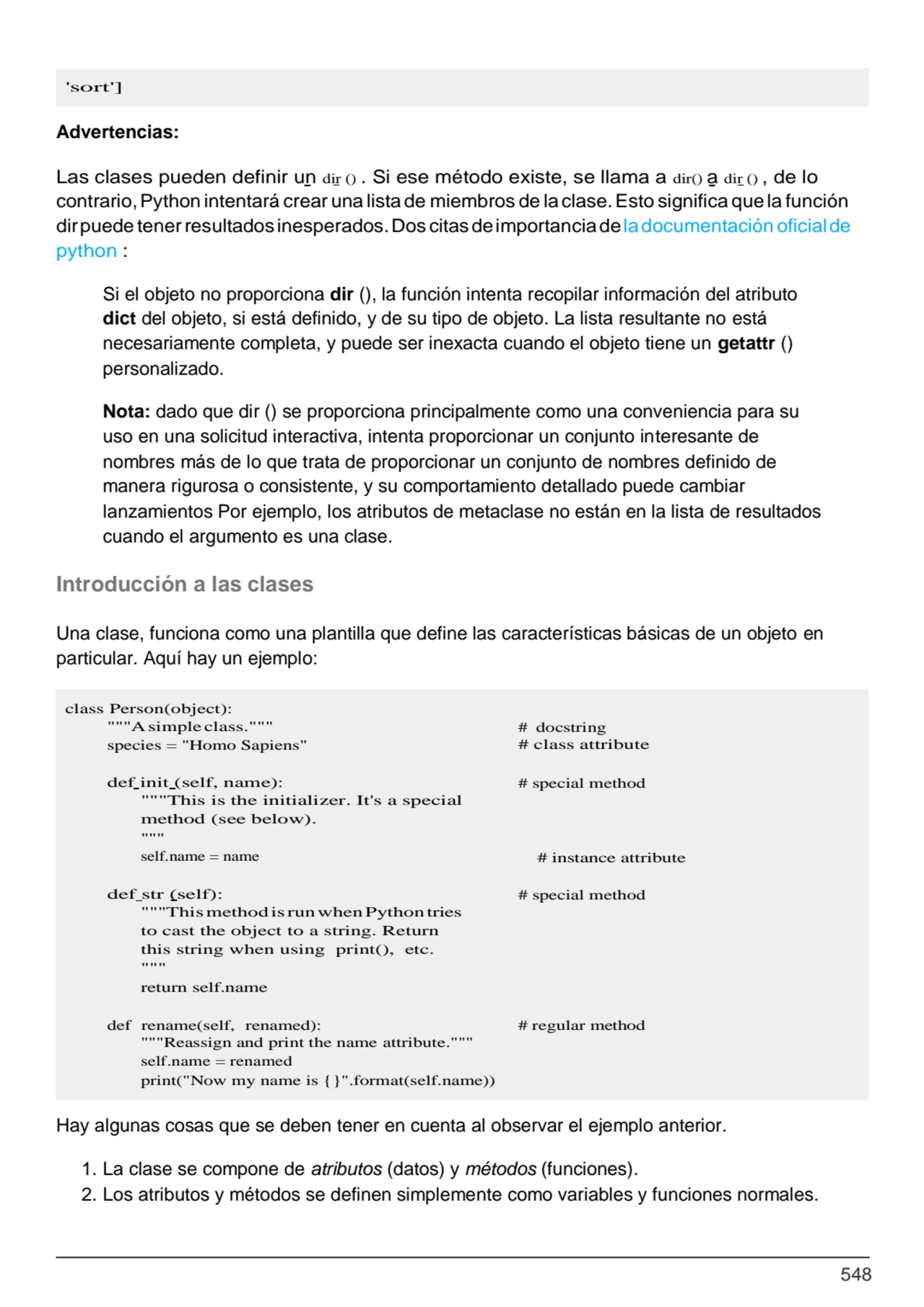 548
def rename(self, renamed): # regular method 
"""Reassign and print the name attribute."""
se…