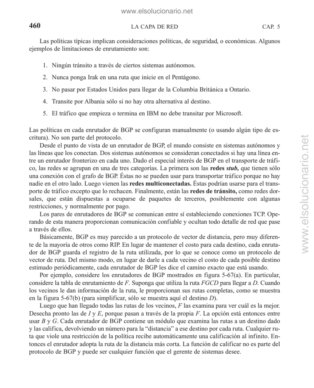 LA CAPA DE RED
Las políticas típicas implican consideraciones políticas, de seguridad, o económica…
