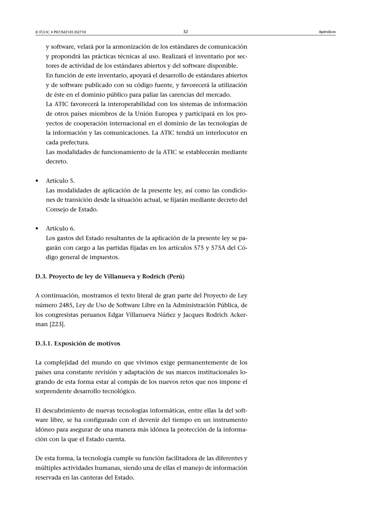 © FUOC • P07/M2101/02710 32 Apéndices
y software, velará por la armonización de los estándares de …